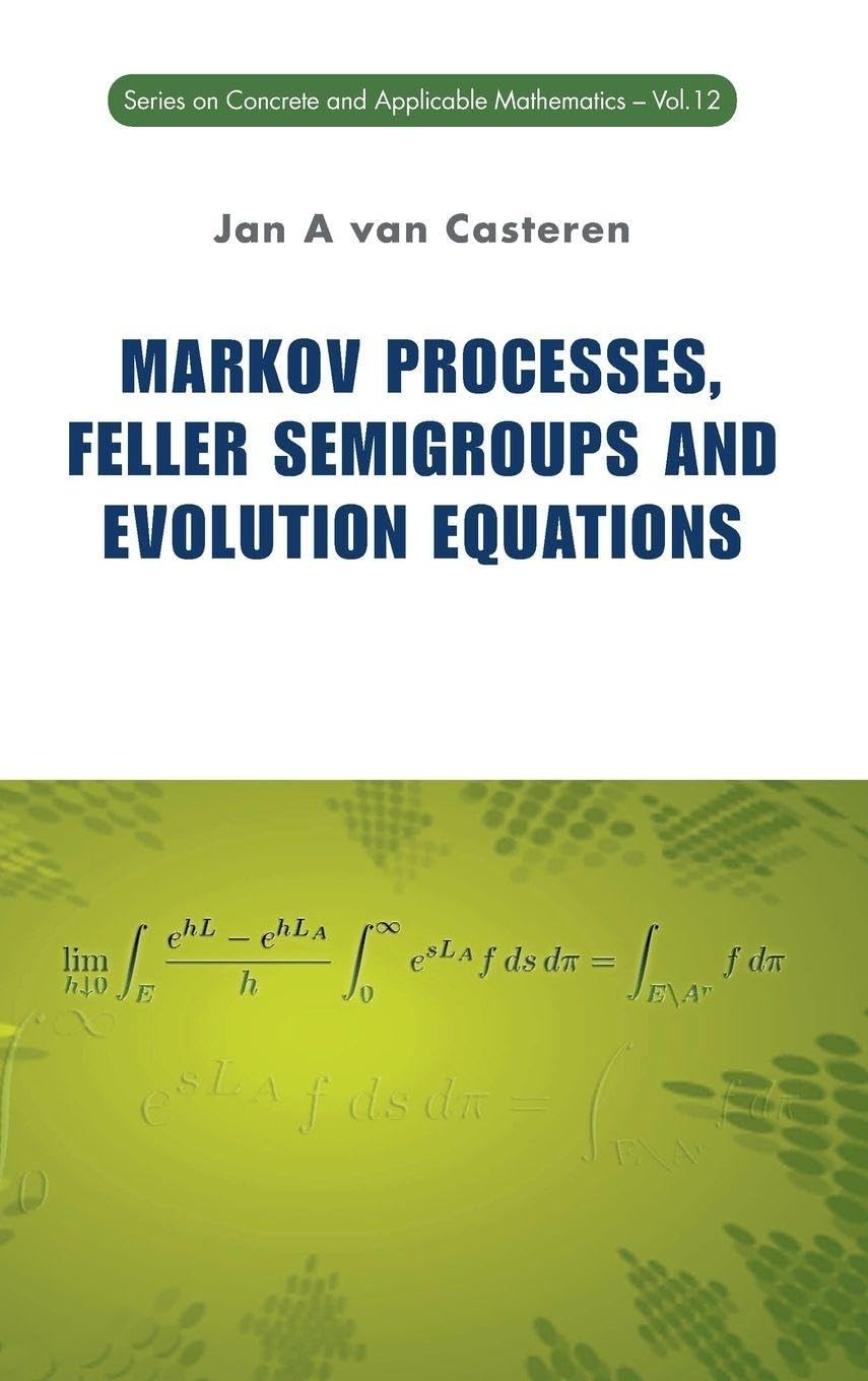 Buy Markov Processes, Feller Semigroups and Evolution Equations (English, Jan A. Van Casteren) — BookShops.in