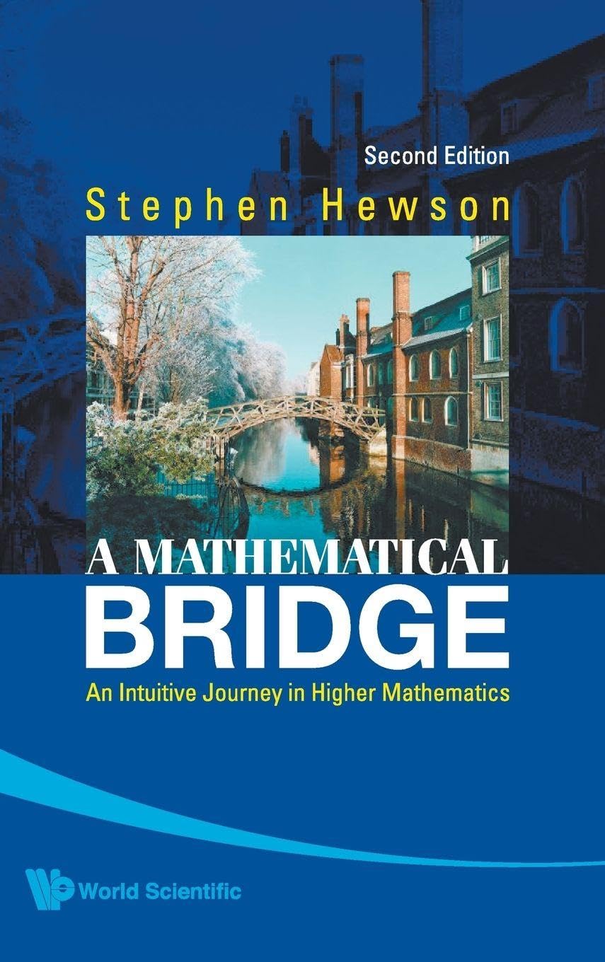 Buy Mathematical Bridge: An Intuitive Journey in Higher Mathematics by Stephen Fletcher Hewson β BookShops.in