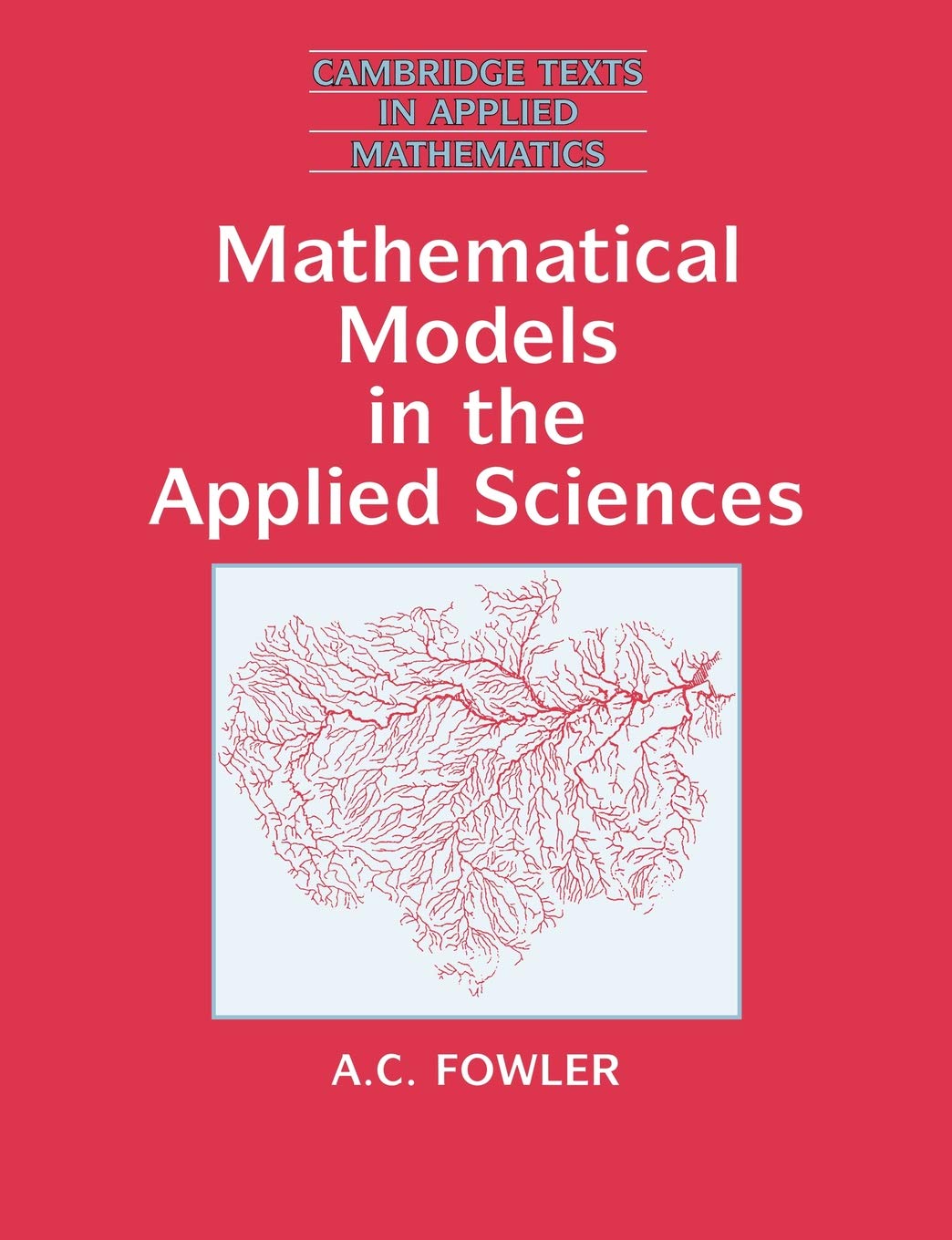 Buy Mathematical Models in the Applied Sciences by A. C. Fowler — BookShops.in