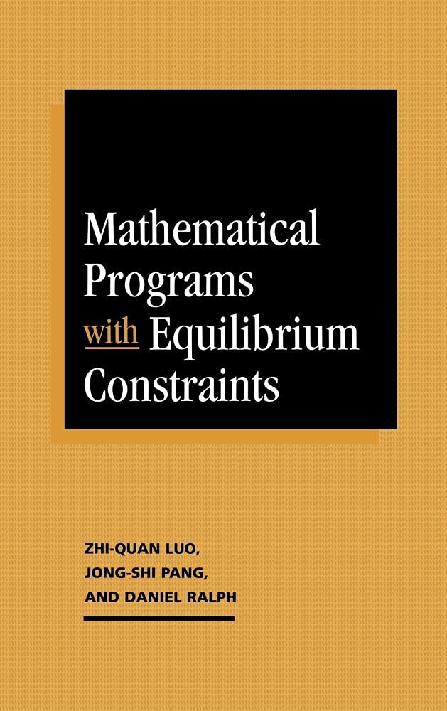 Buy Mathematical Programs with Equilibrium Constraints by Luo — BookShops.in