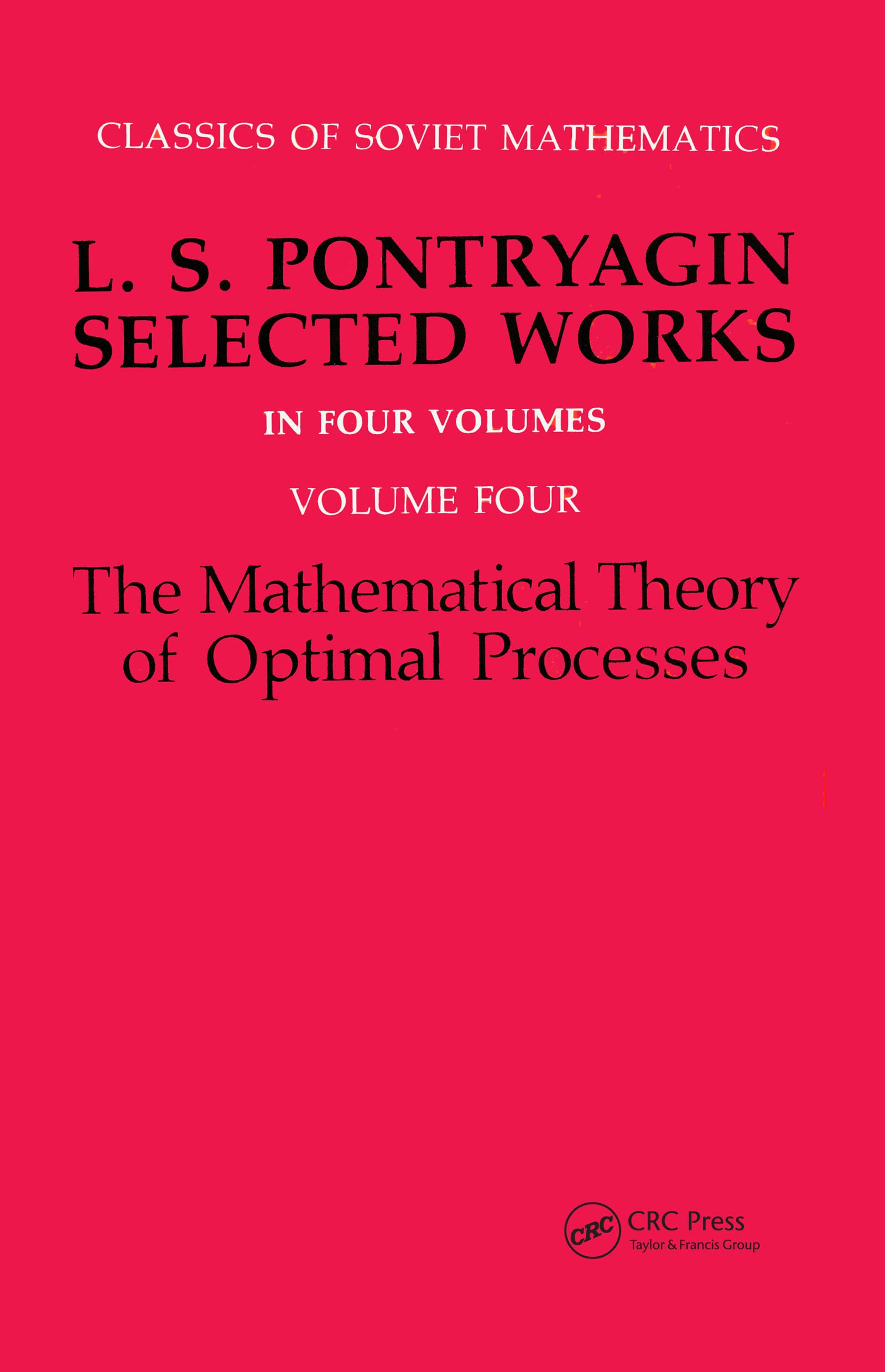 Buy Mathematical Theory of Optimal Processes (Classics of Soviet Mathematics) — BookShops.in