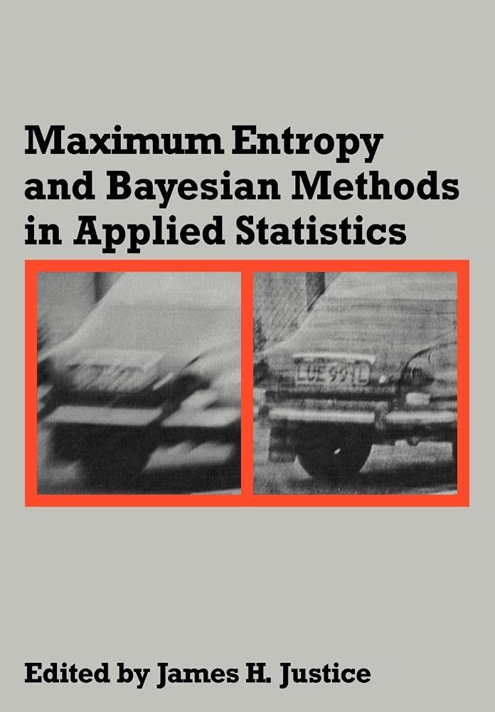 Buy Maximum Entropy and Bayesian Methods by James H. Justice β BookShops.in