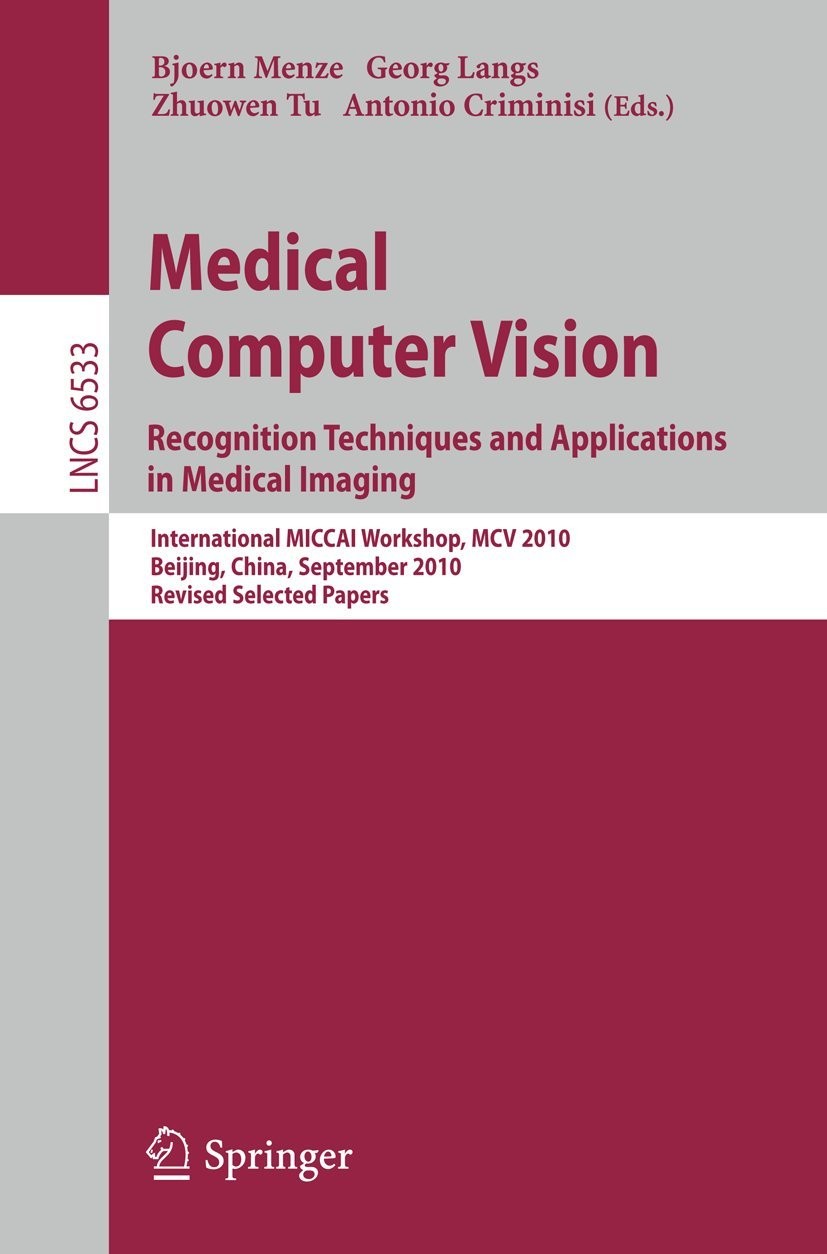 Buy Medical Computer Vision (English, Bjoern Menze | Georg Langs | Zhuowen Tu) — BookShops.in