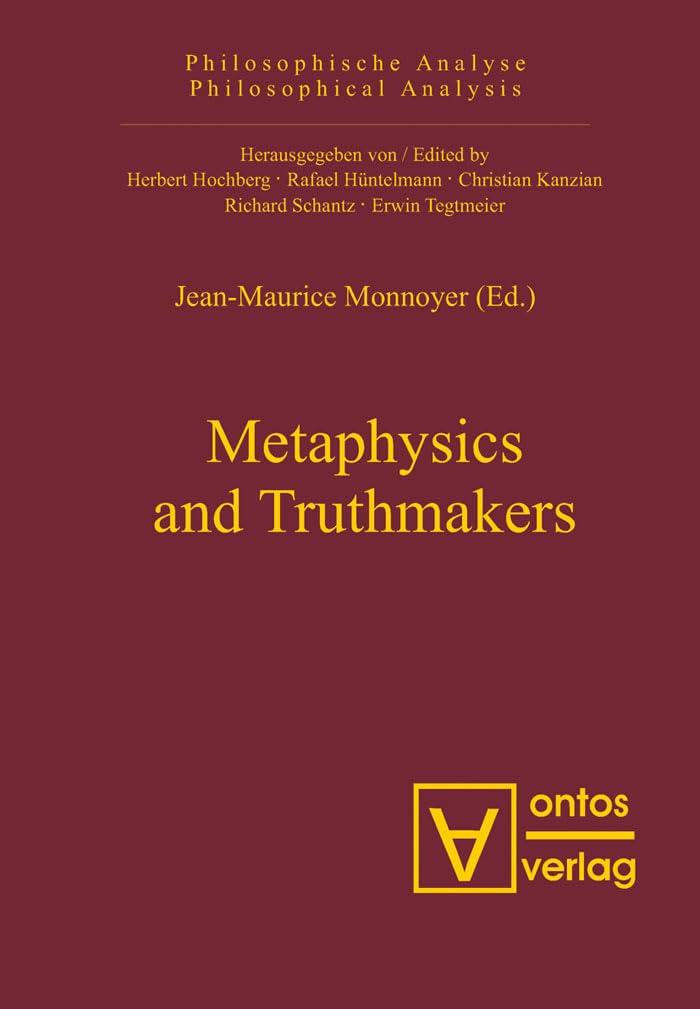 Buy Metaphysics and Truthmakers: 18 (Philosophische Analyse / Philosophical Analysis, 18) — BookShops.in