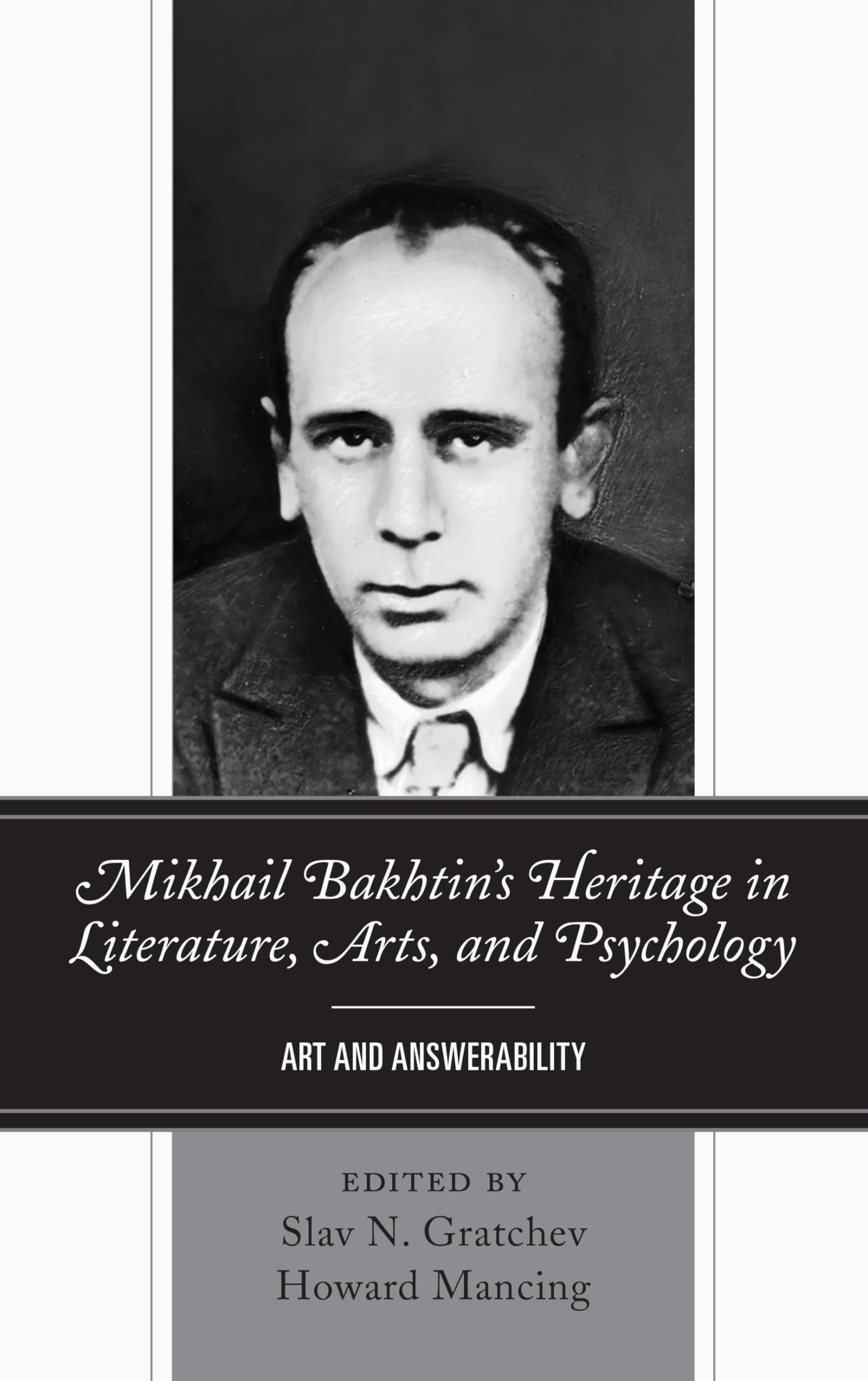 Buy Mikhail Bakhtin's Heritage in Literature, Arts, and Psychology: Art and Answerability โ BookShops.in