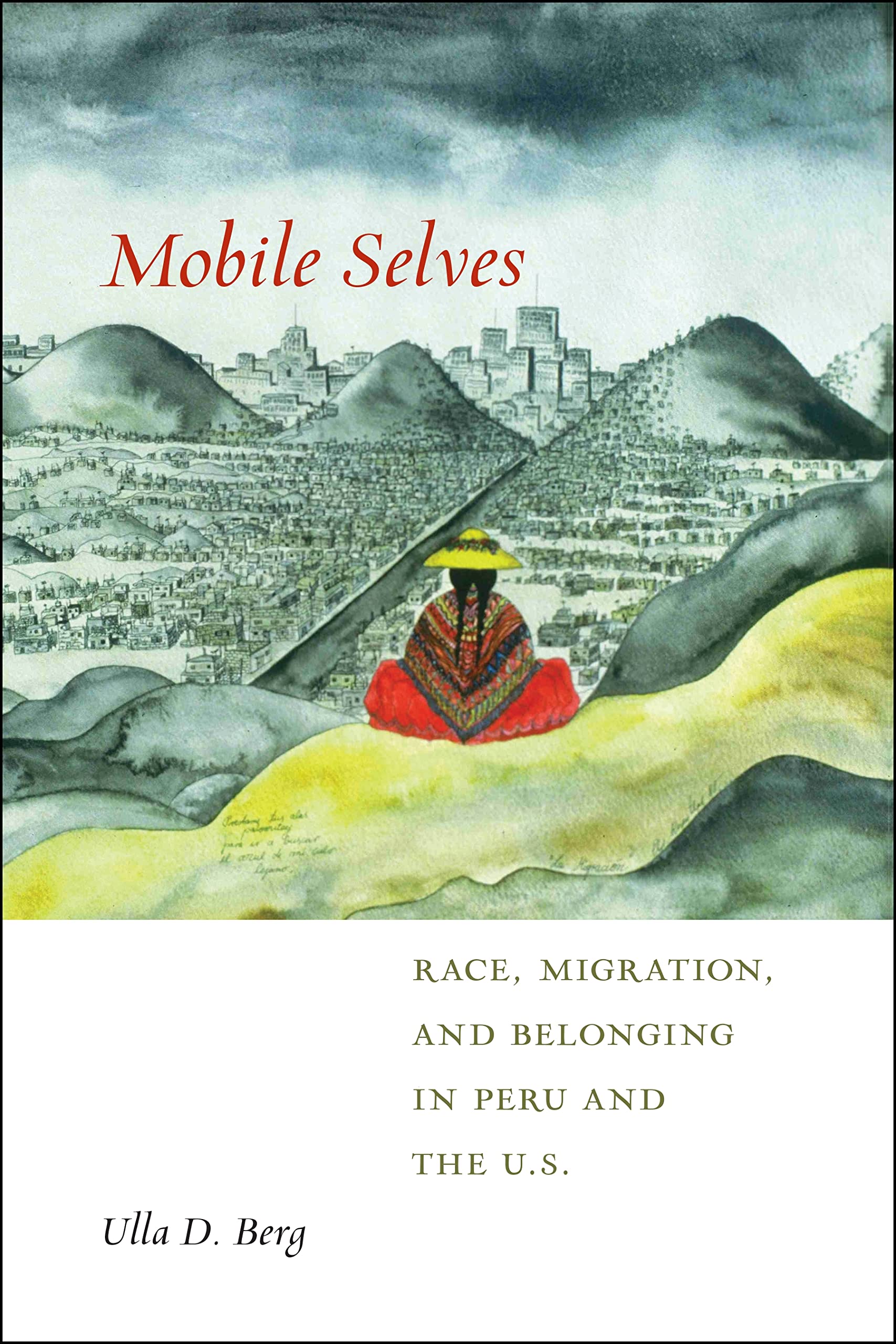 Buy Mobile Selves: Race, Migration, Belonging by Ulla D. Berg — BookShops.in