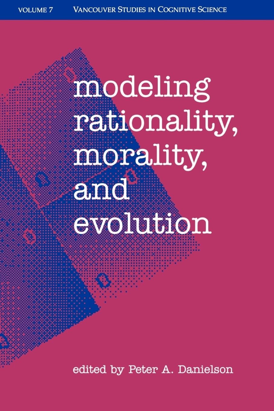 Buy Modeling Rationality, Morality, and Evolution by Peter A. Da β BookShops.in