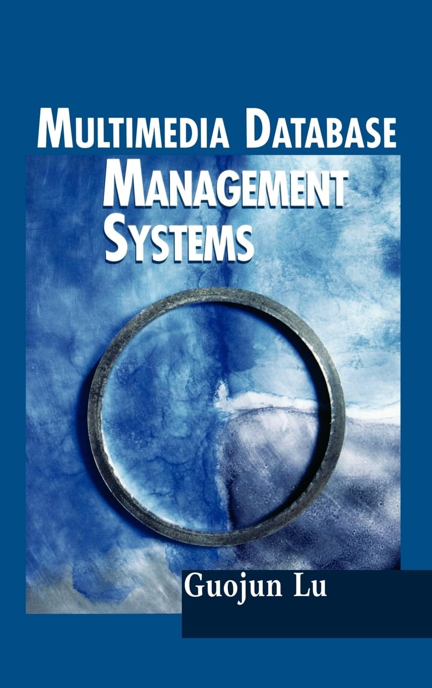 Buy Multimedia Database Management Systems by Guojun Lu — BookShops.in