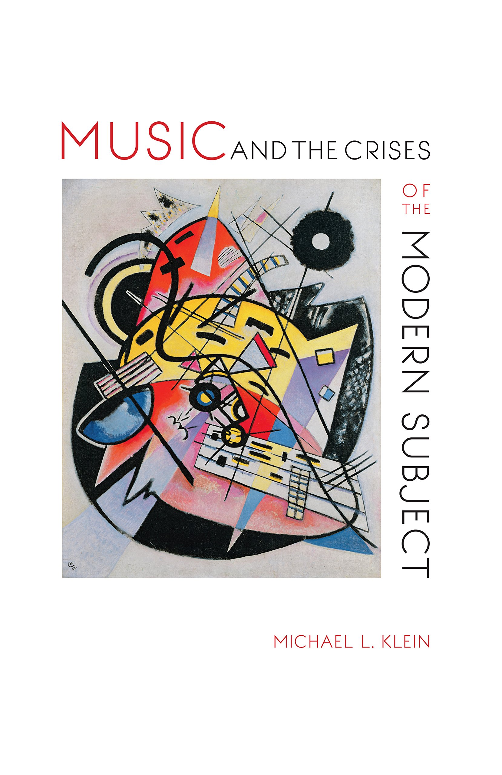 Buy Music and the Crises of the Modern Subject by Michael L. Klein – Music Theory & Criticism — BookShops.in