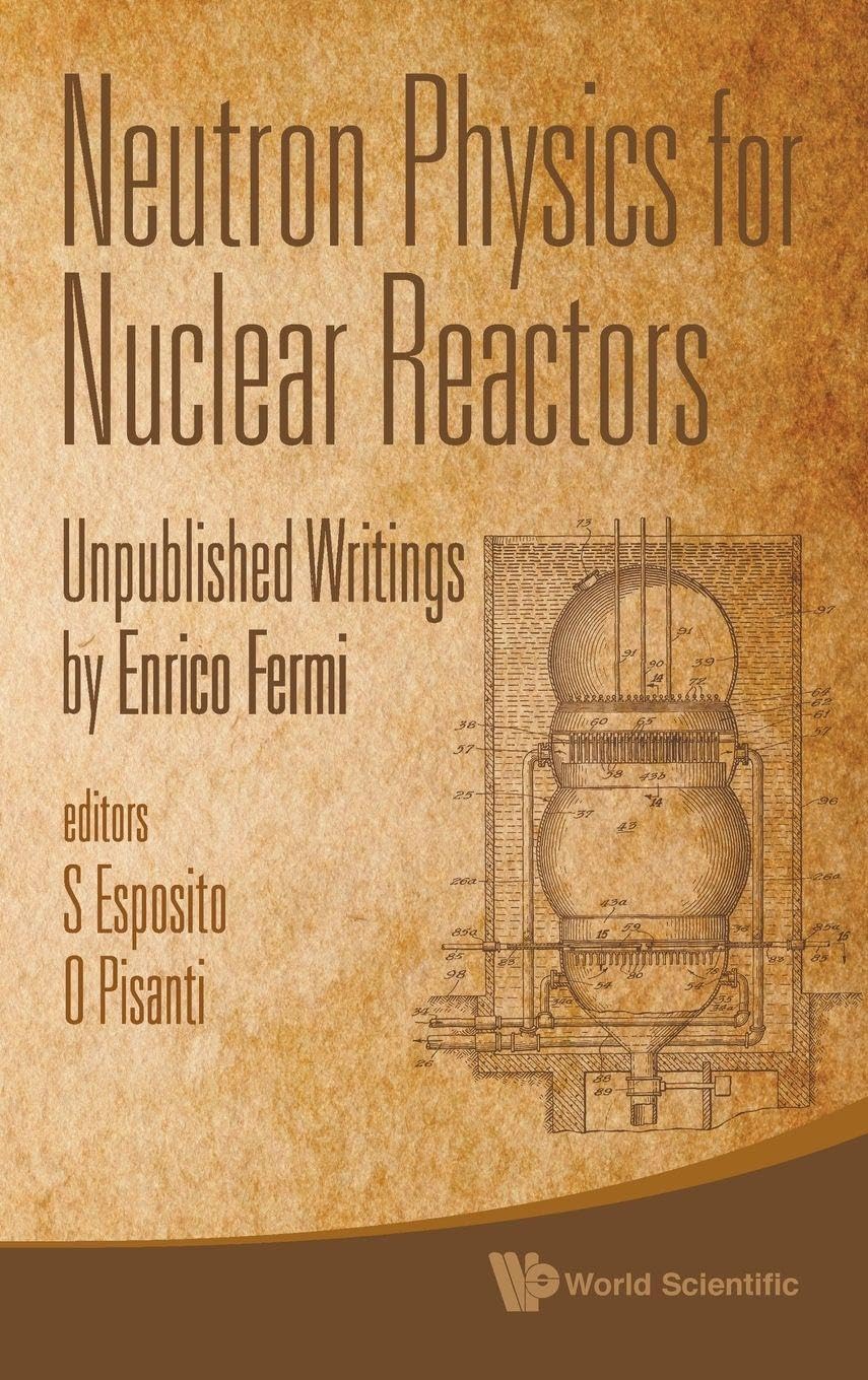 Buy Neutron Physics for Nuclear Reactors by Esposito S β Nuclear Reactor Science β BookShops.in