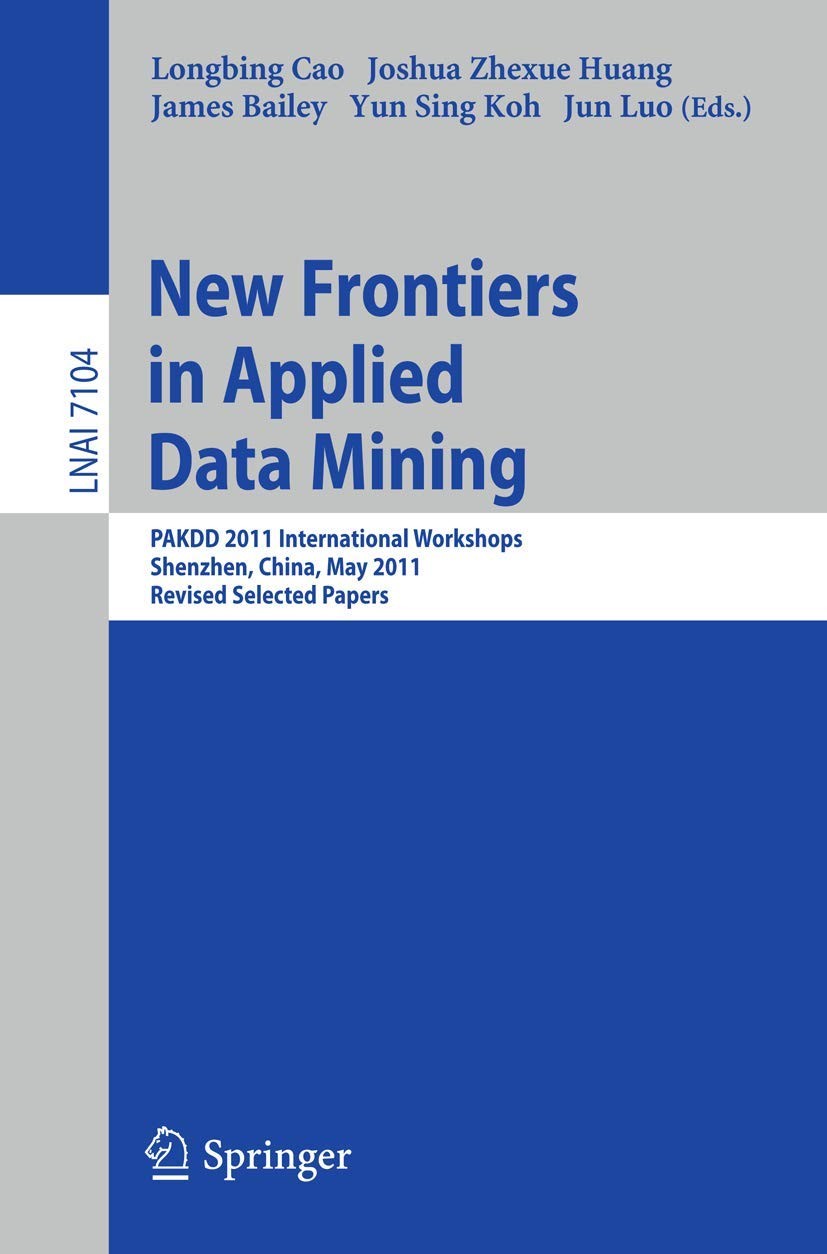 Buy New Frontiers in Applied Data Mining (English, Longbing Cao | Joshua Zhexue Huang | James Bailey) — BookShops.in