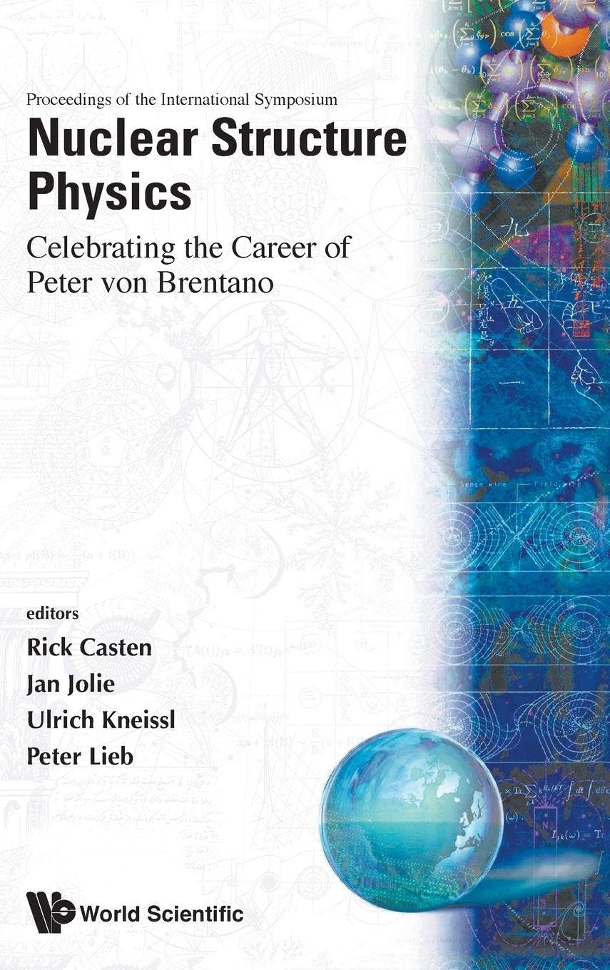 Buy Nuclear Structure Physics: Celebrating The Career Of Peter Von Brentano, Intl Symp — BookShops.in