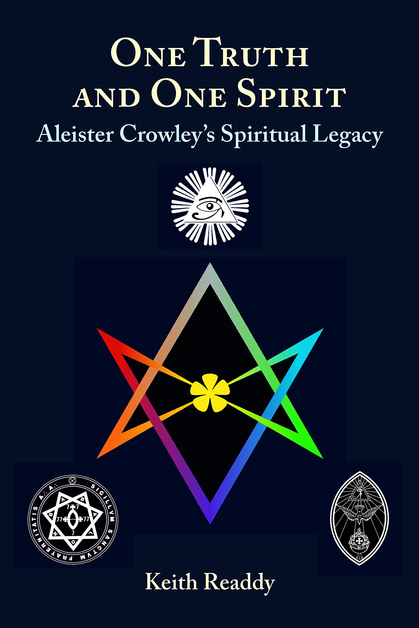Buy One Truth and One Spirit by Keith Readdy – Thelema — BookShops.in