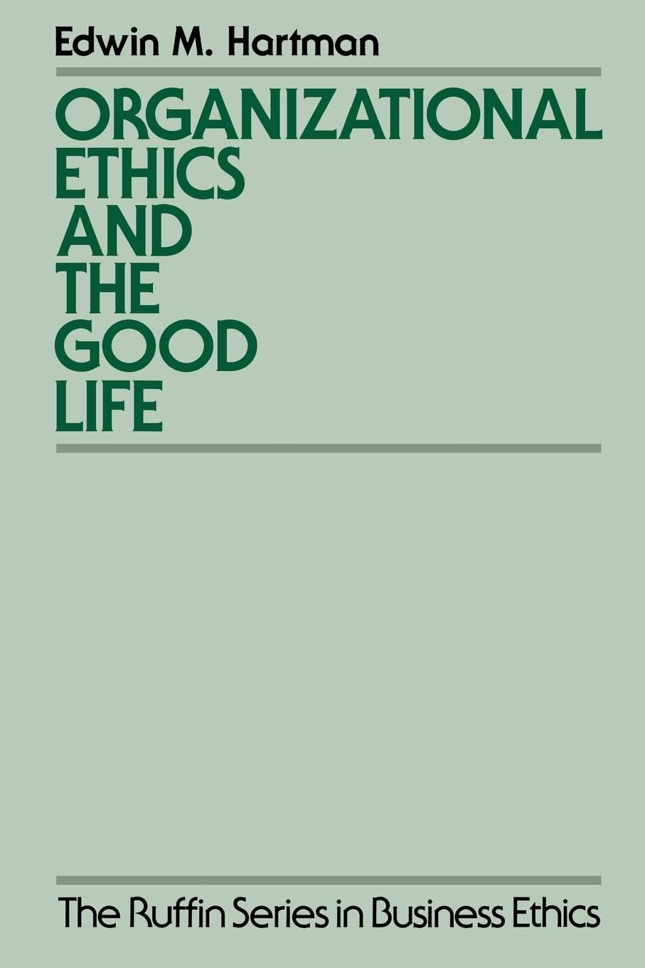 Buy Organizational Ethics and the Good Life (English, Edwin Hartman) — BookShops.in