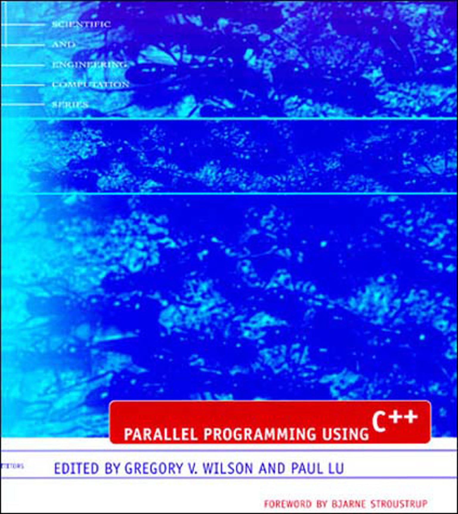 Buy Parallel Programming Using C++ by Gregory V. Wilson — BookShops.in