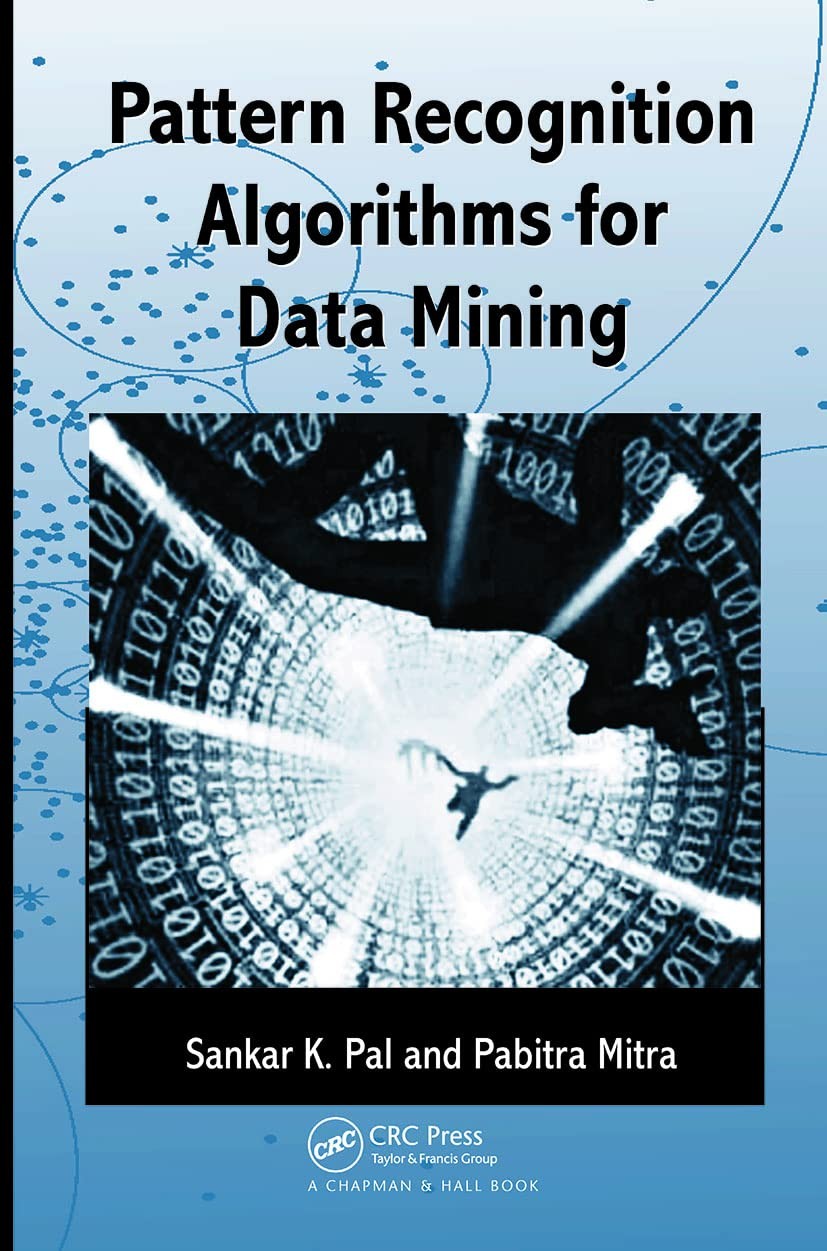 Buy Pattern Recognition Algorithms for Data Mining by Sankar K.  — BookShops.in