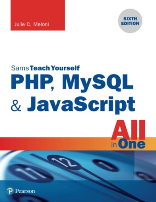 PHP, MySQL & JavaScript All in One, Sams Teach Yourself by Julie Meloni view 2