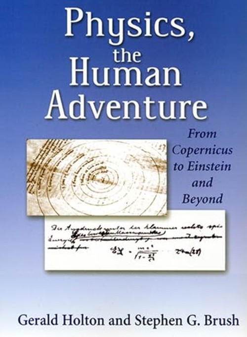 Physics, the Human Adventure: From Copernicus to Einstein and Beyond – Stephen G. Brush view 2
