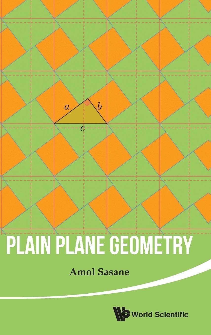 Buy Plain Plane Geometry by Amol Sasane β Euclidean Geometry β BookShops.in