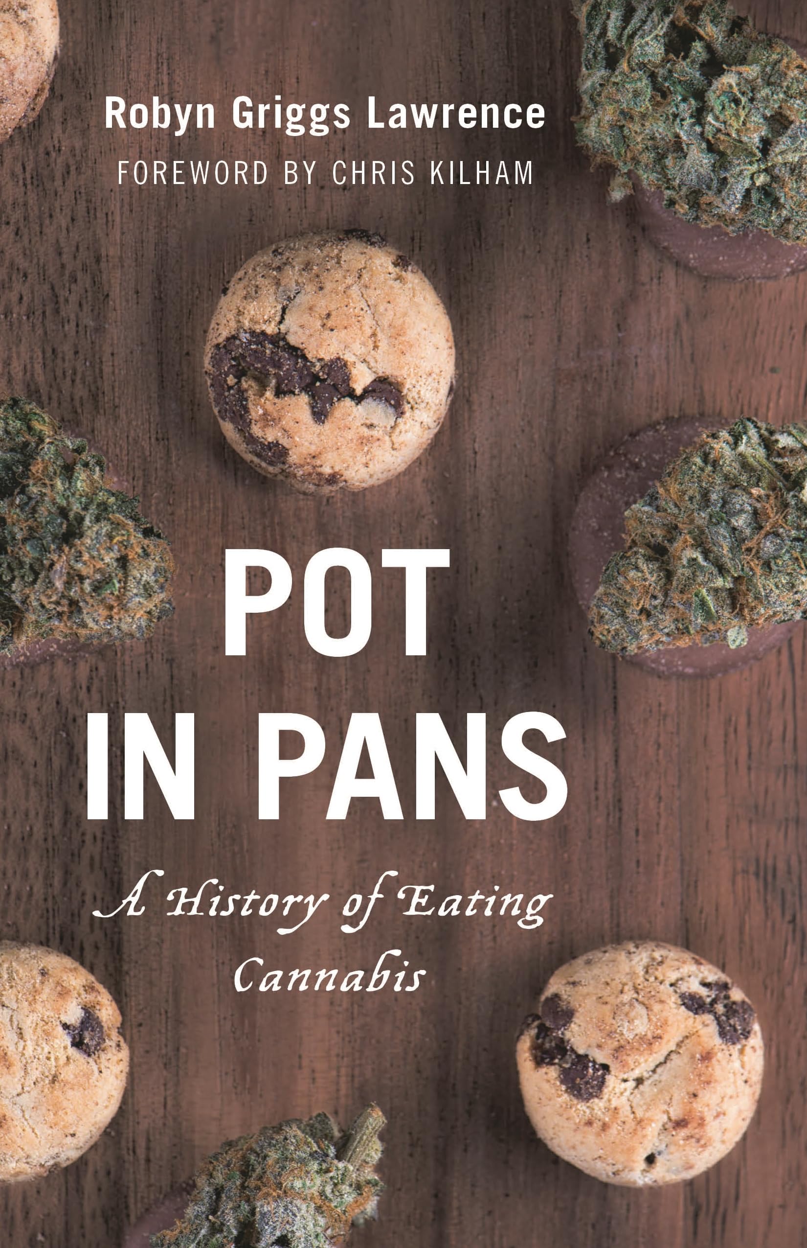 Buy Pot in Pans: A History of Eating Cannabis by Robyn Griggs Lawrence — BookShops.in