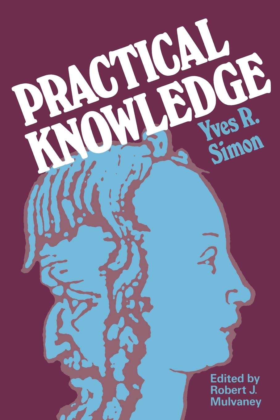 Buy Practical Knowledge by Yves R. Simon – Philosophy — BookShops.in