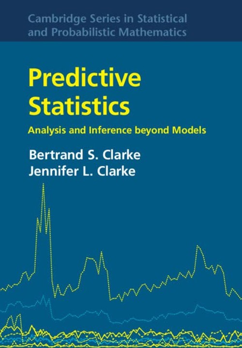 Buy Predictive Statistics by Bertrand S. Clarke – Stats — BookShops.in