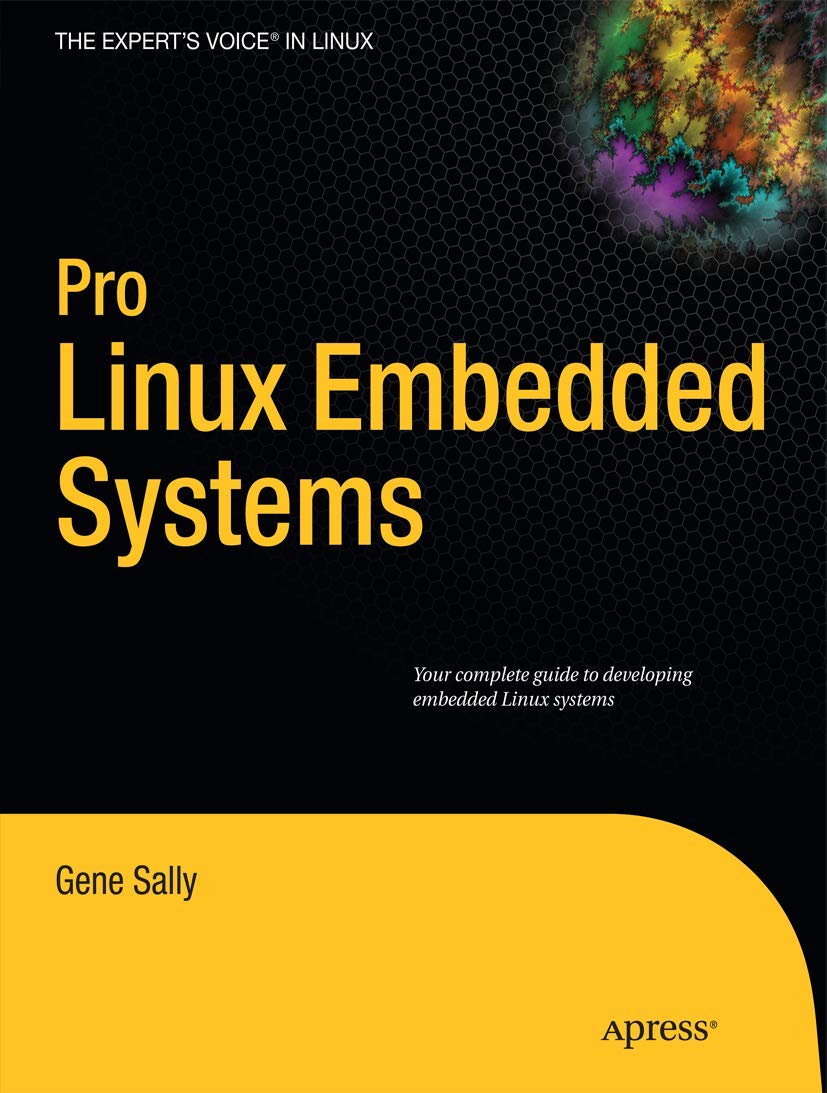 Buy Pro Linux Embedded Systems by Gene Sally — BookShops.in