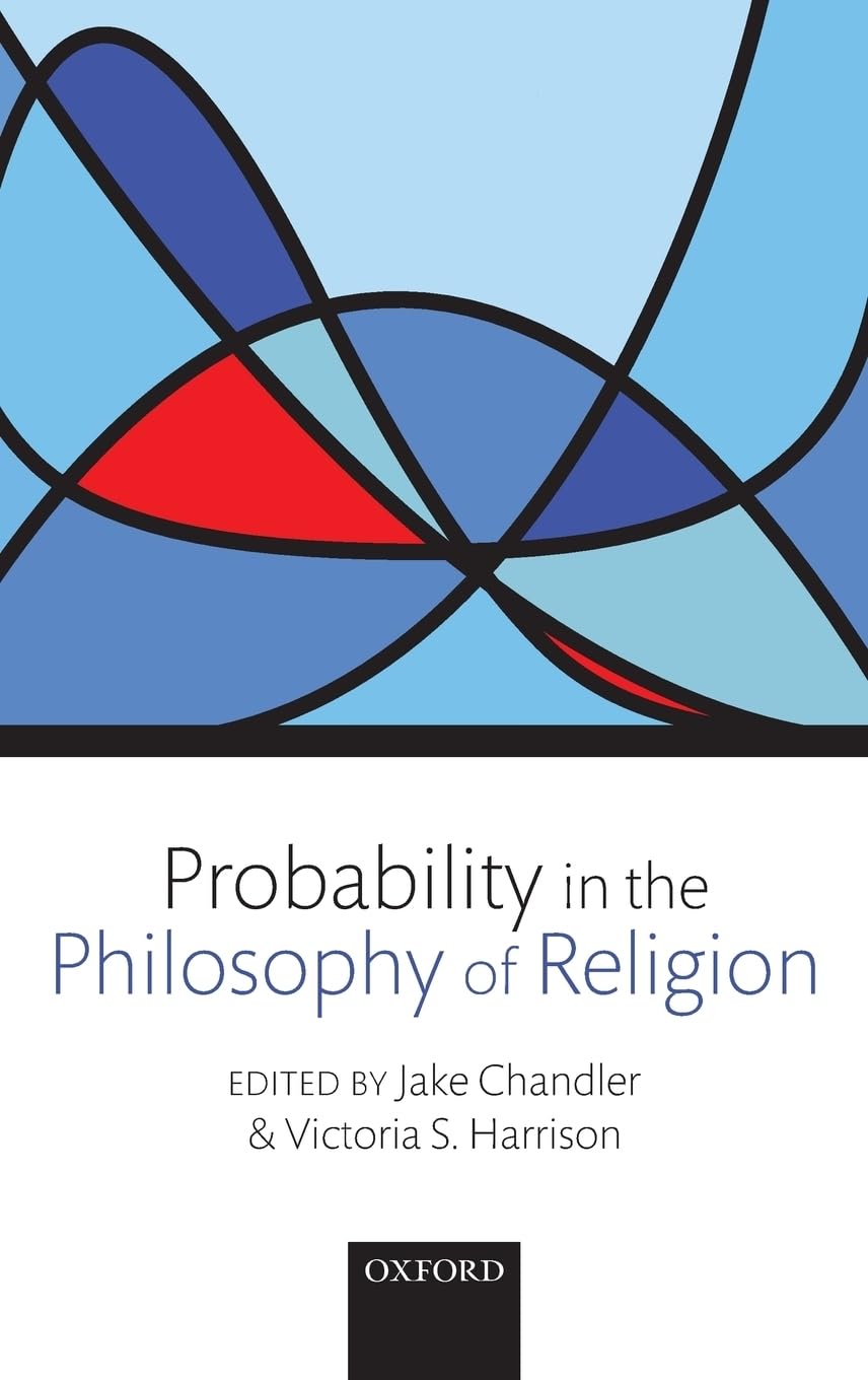 Buy Probability in the Philosophy of Religion by Jake Chandler — BookShops.in