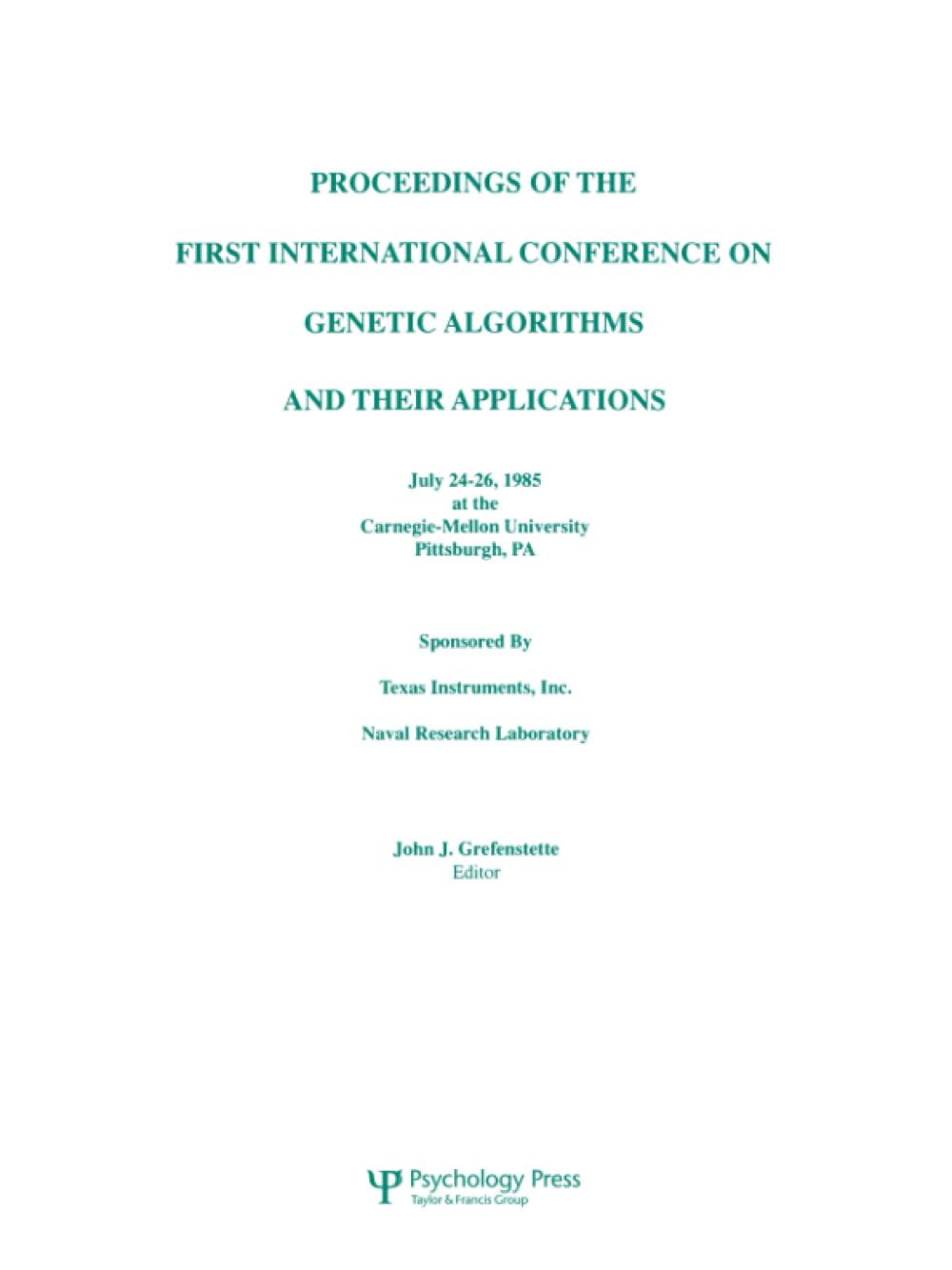 Buy Proceedings of the First International Conference on Genetic Algorithms and Their Applications — BookShops.in