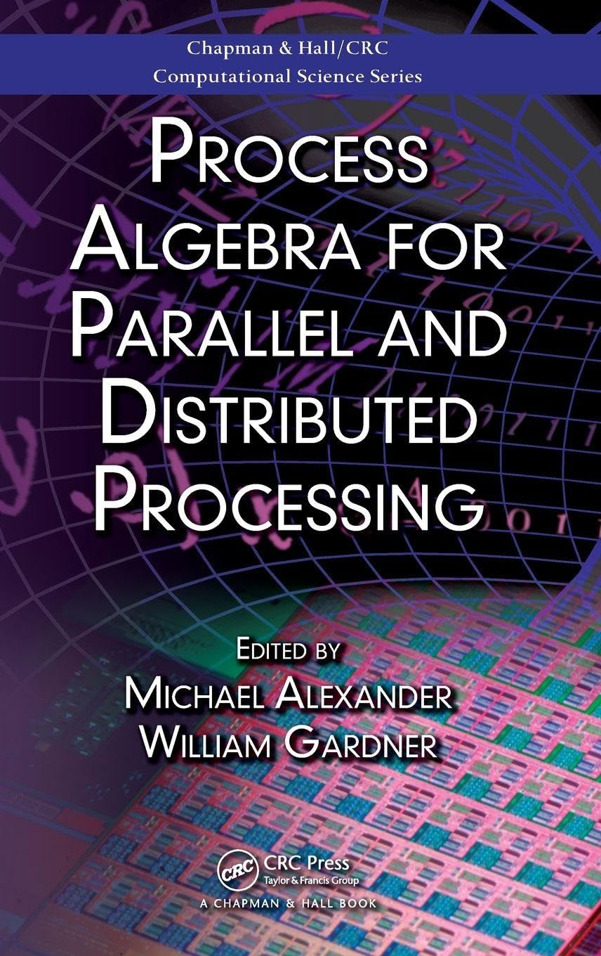 Buy Process Algebra for Parallel and Distributed Processing: 2 b — BookShops.in