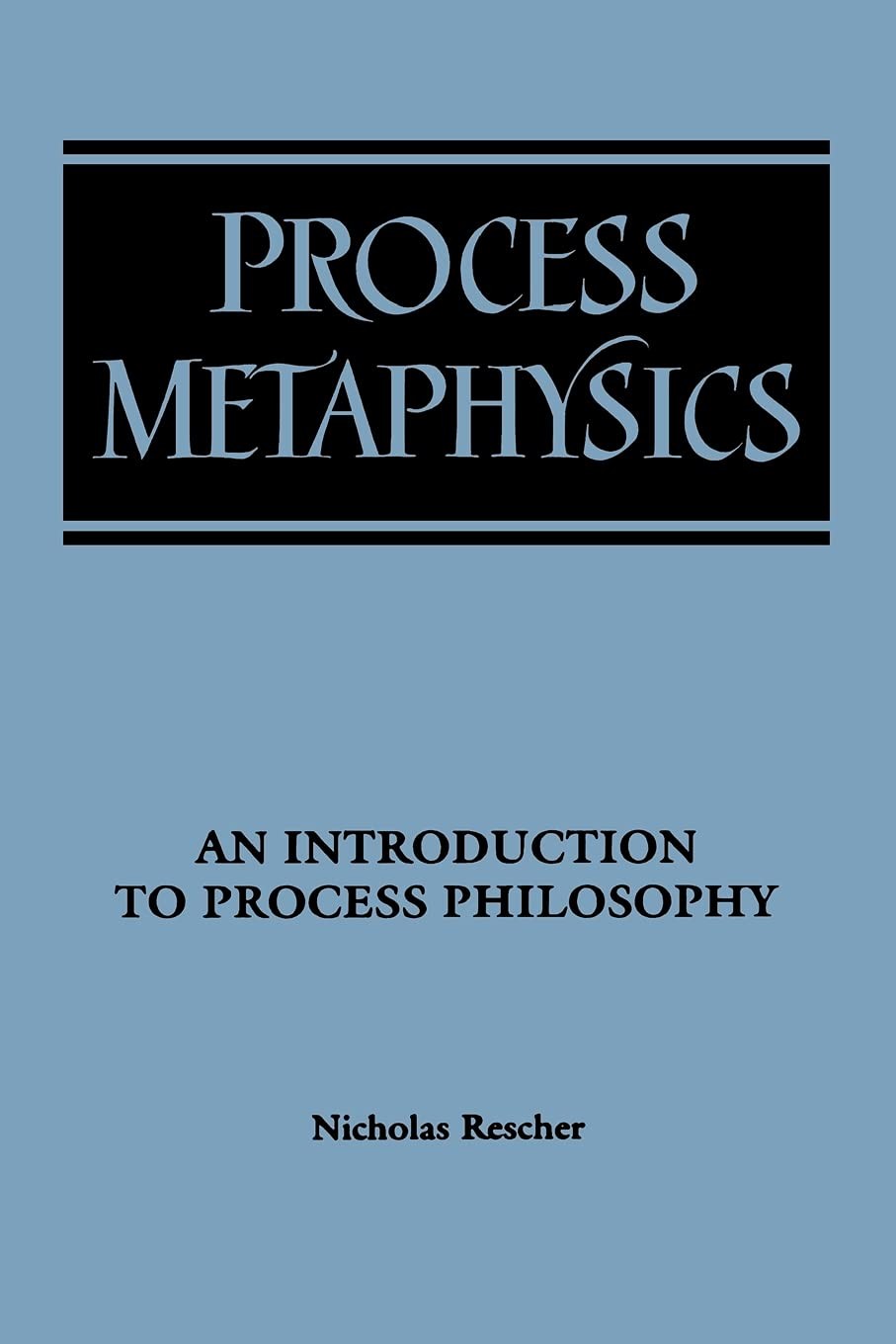 Buy Process Metaphysics: An Introduction to Process Philosophy by Nicholas Rescher — BookShops.in
