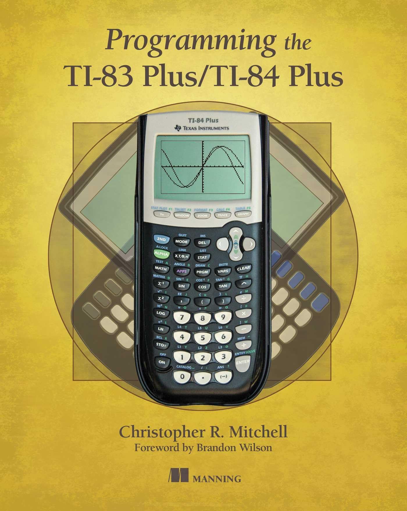 Buy Programming the TI-83 Plus/TI-84 Plus by Christopher Mitchell – Calculator Programming — BookShops.in