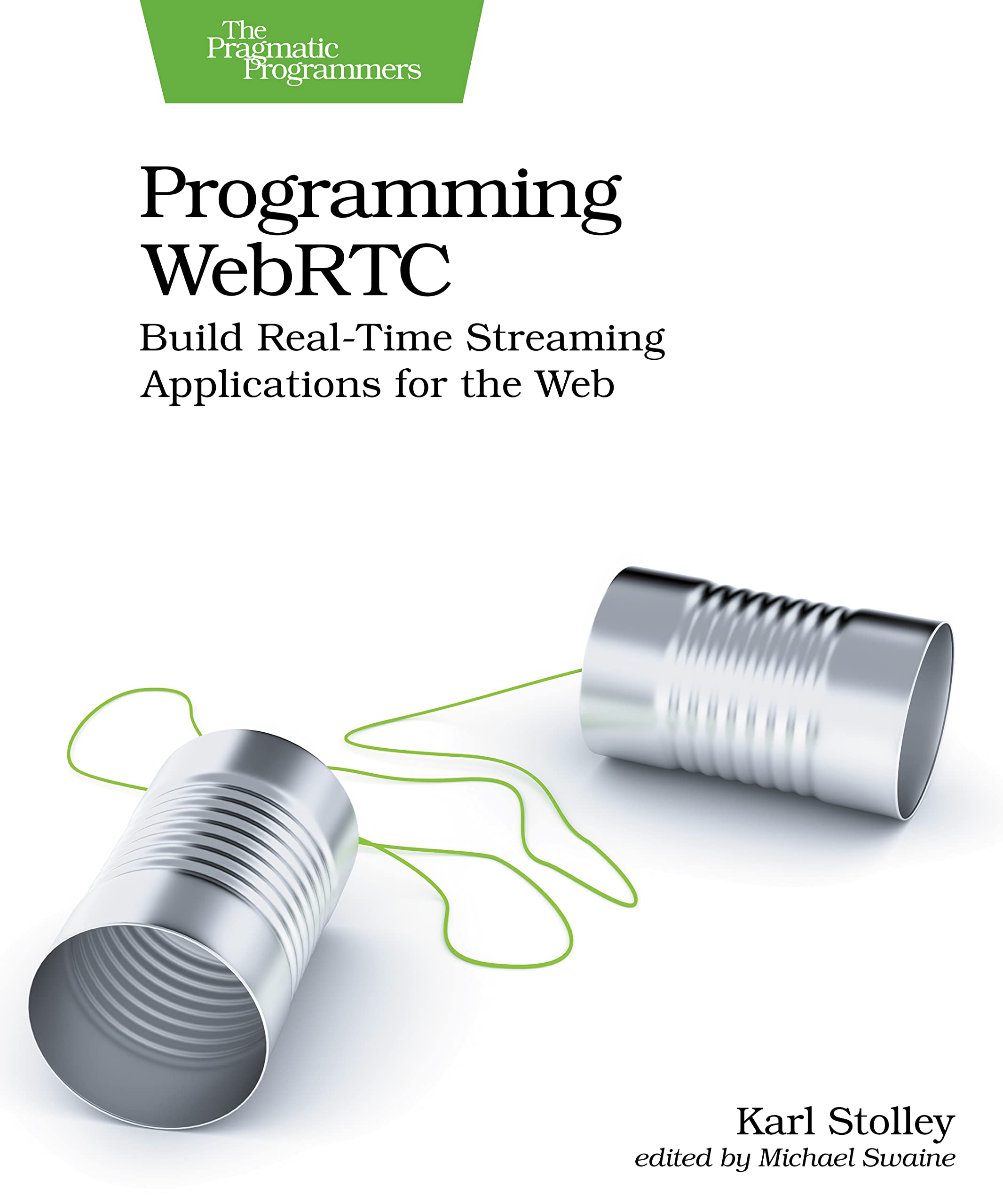 Buy Programming WebRTC by Karl Stolley – Build Real-Time Apps — BookShops.in