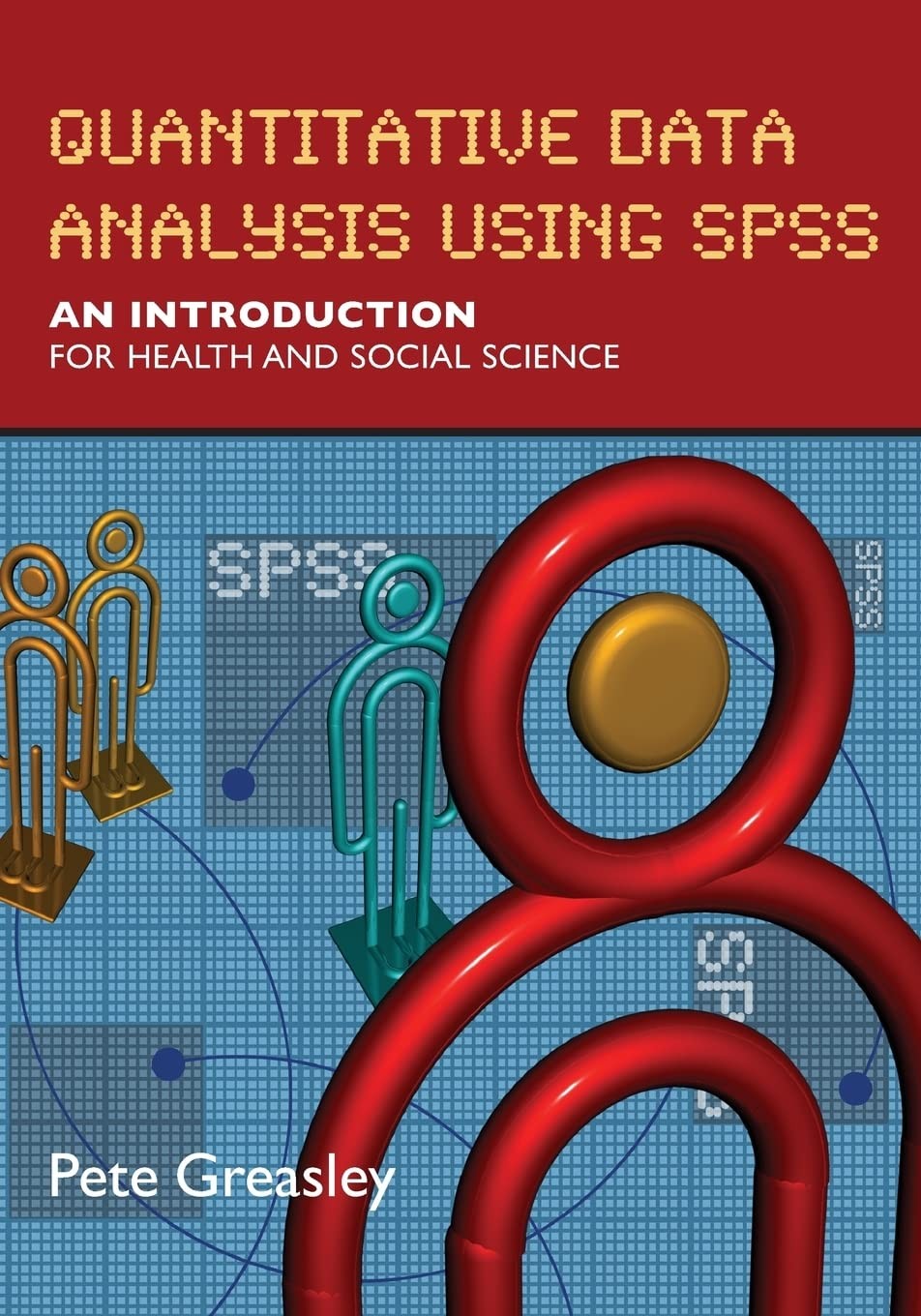 Buy Quantitative Data Analysis Using SPSS (English, Pete Greasley) β BookShops.in