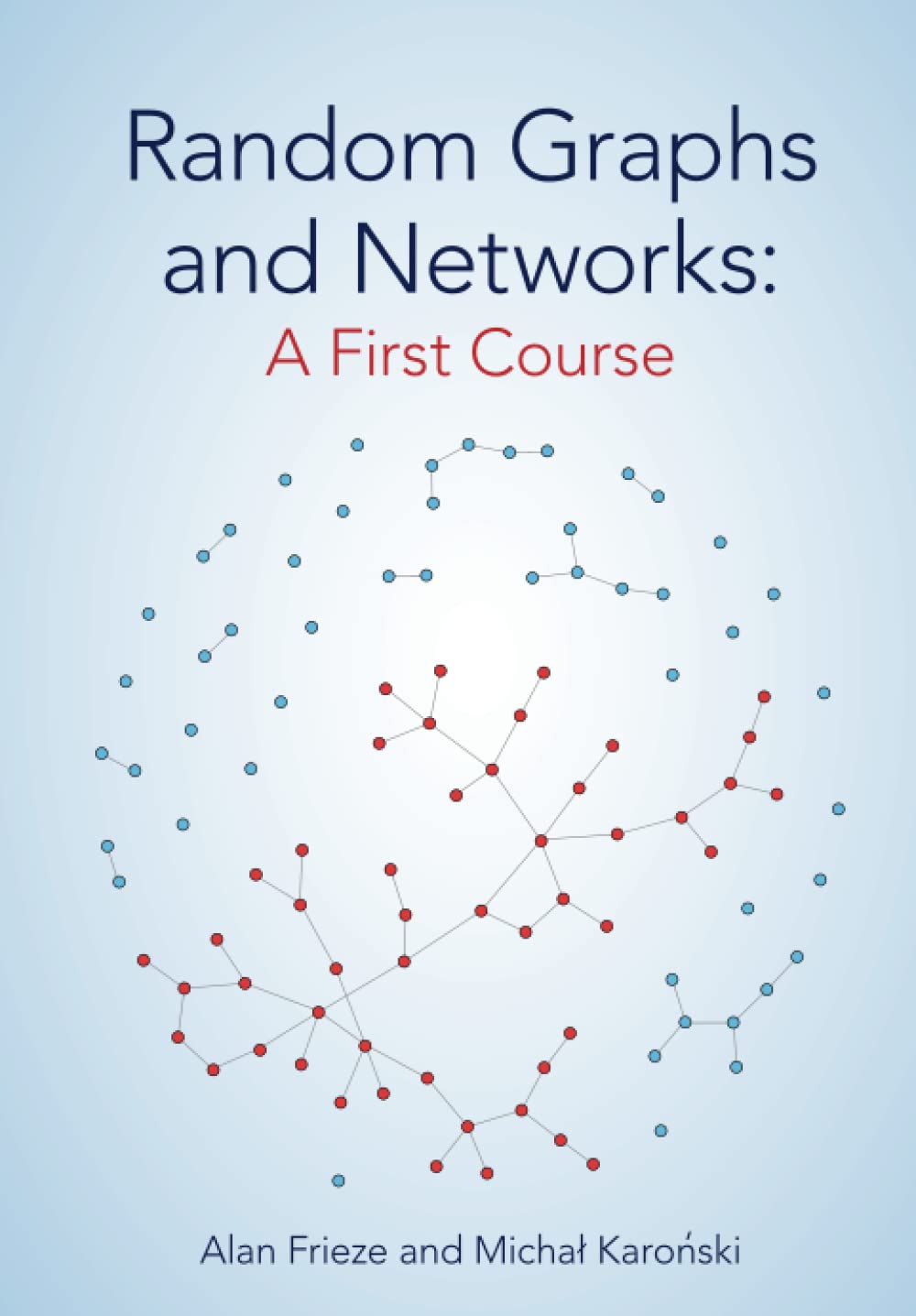Buy Random Graphs and Networks by Alan Frieze — BookShops.in