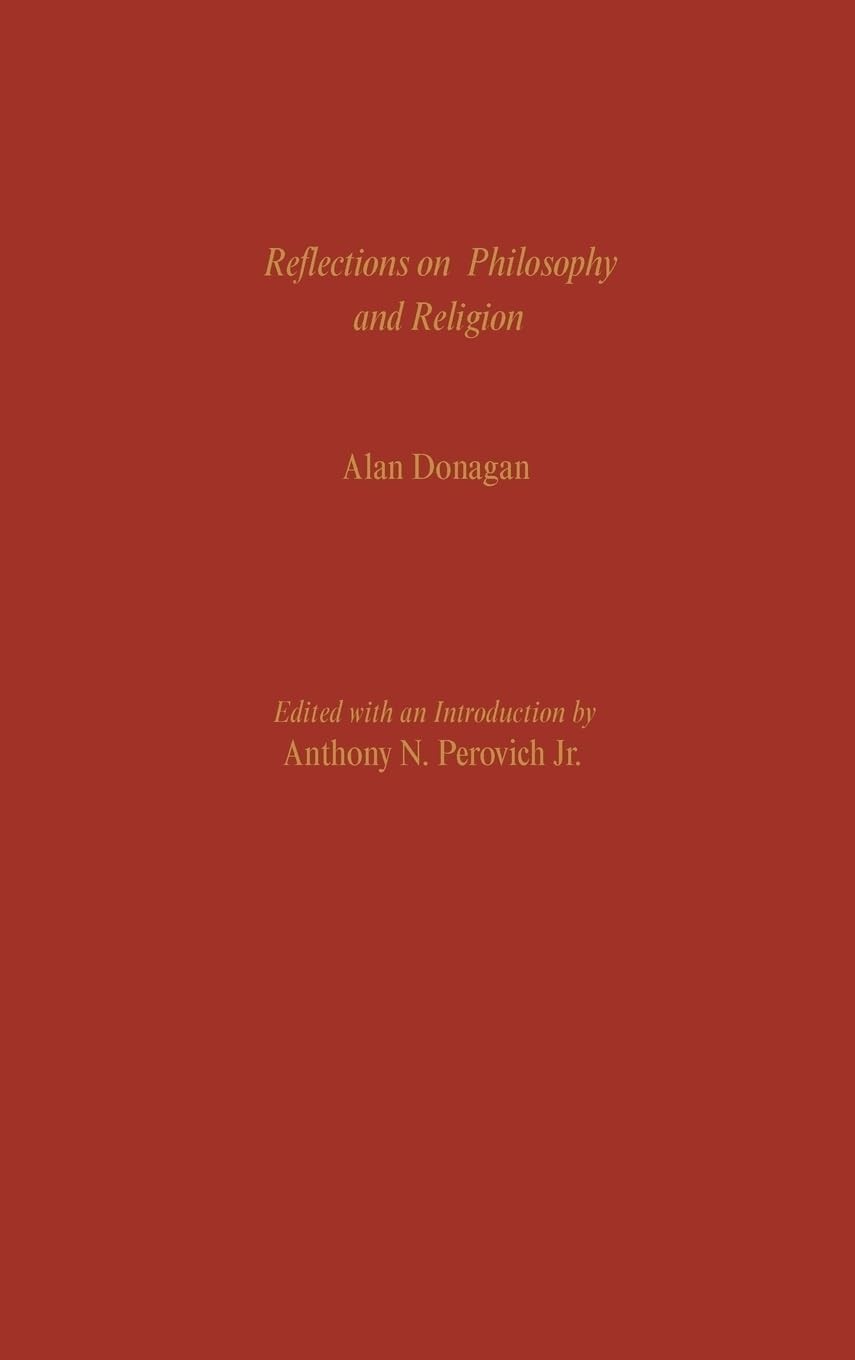 Buy Reflections on Philosophy and Religion (English, Alan Donagan | Anthony N. Perovich) — BookShops.in