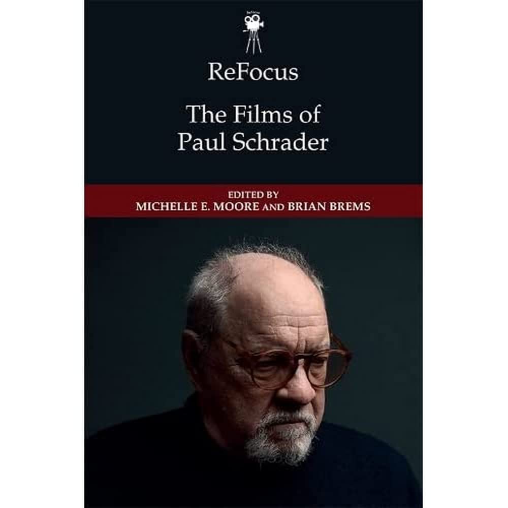 Buy ReFocus: The Films of Paul Schrader by Michelle E. Moore — BookShops.in