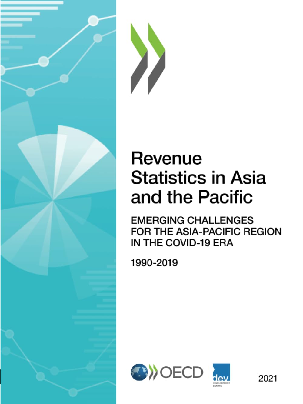 Buy Revenue statistics in Asia and the Pacific 2021: emerging challenges for the Asia and Pacific region in the COVID-19 era, 1990-2019 — BookShops.in