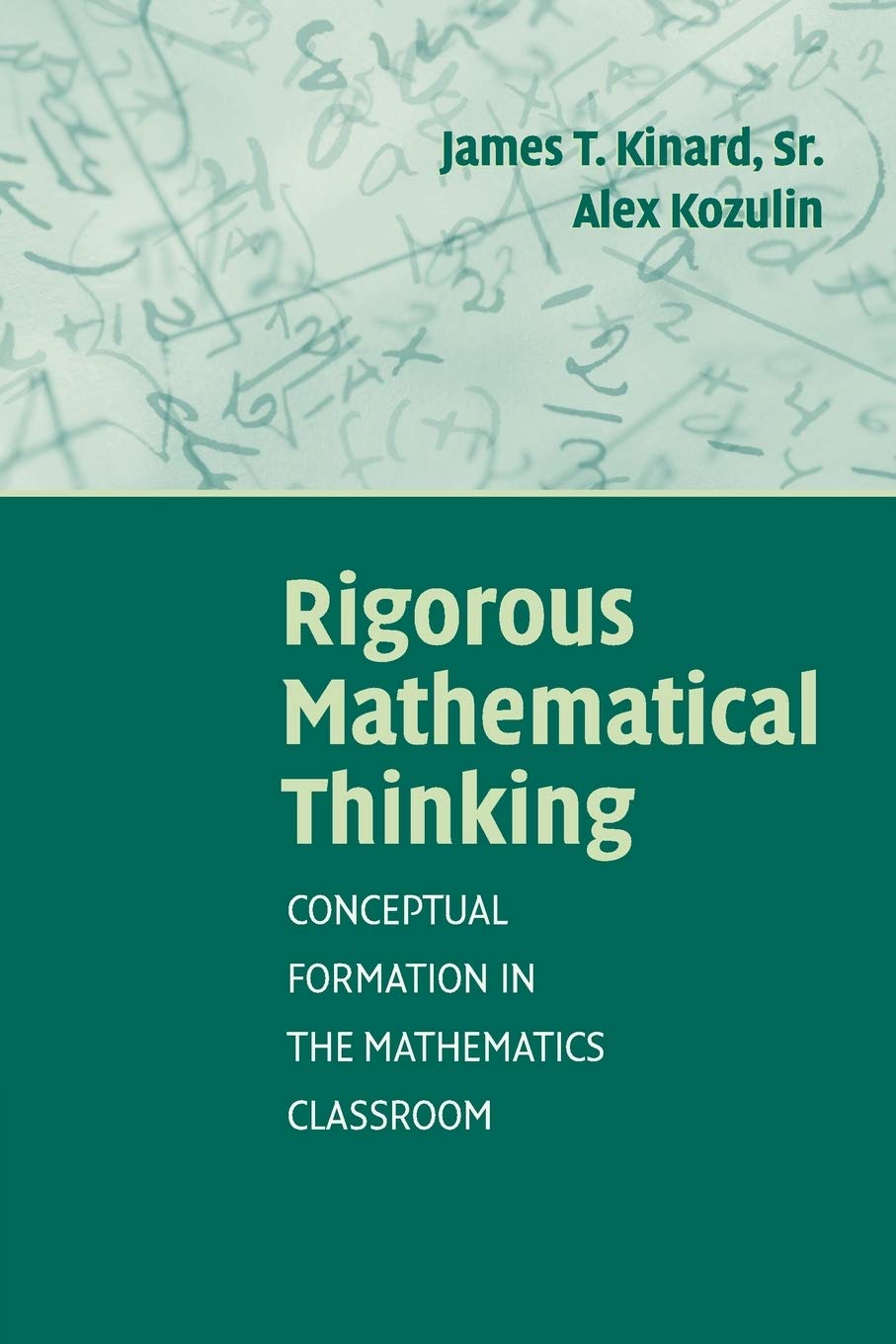 Buy Rigorous Mathematical Thinking by James T. Kinard — BookShops.in
