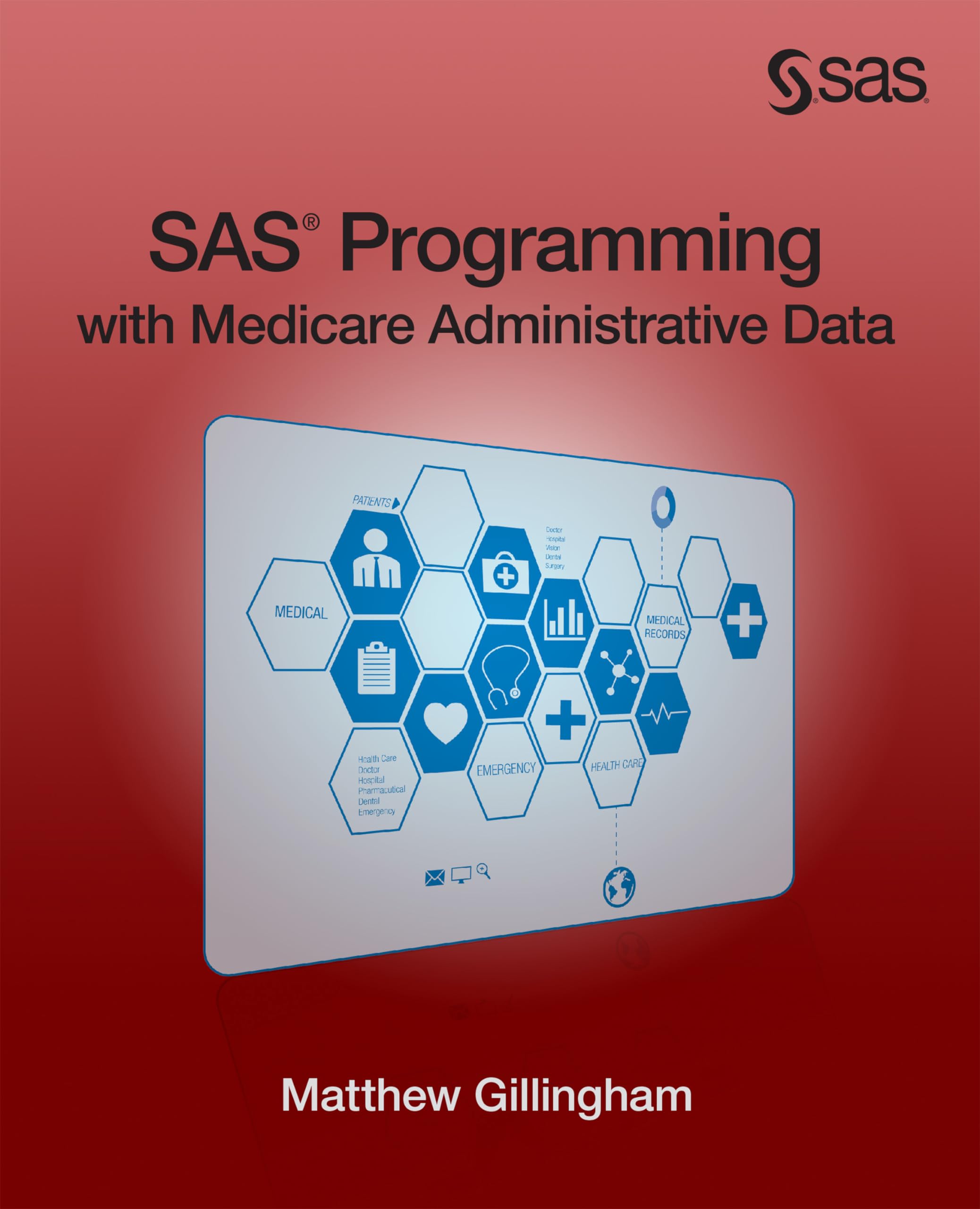 Buy SAS Programming with Medicare Administrative Data by Gilling — BookShops.in