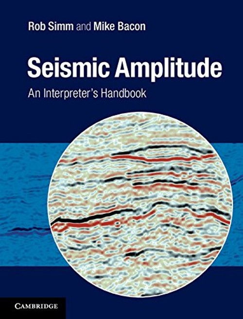 Buy Seismic Amplitude by Rob Simm โ Geophysics Book โ BookShops.in
