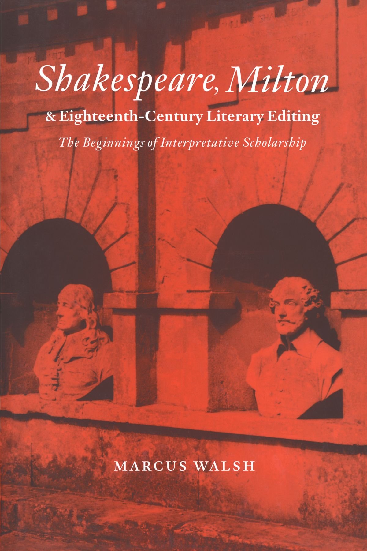 Buy Shakespeare, Milton and Eighteenth-Century Literary Editing — BookShops.in