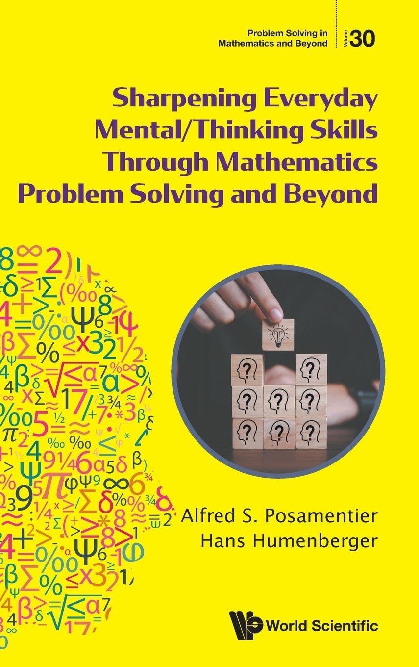 Buy Sharpening Everyday Mental/Thinking Skills Through Mathematics Problem Solving and Beyond: 30 (Problem Solving in Mathematics and Beyond, 30) — BookShops.in