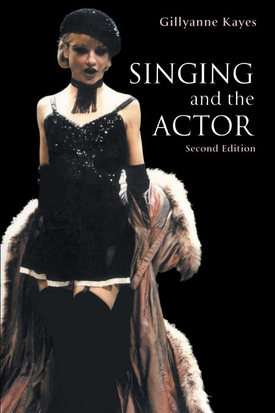 Buy Singing And The Actor by Gillyanne Kayes — BookShops.in