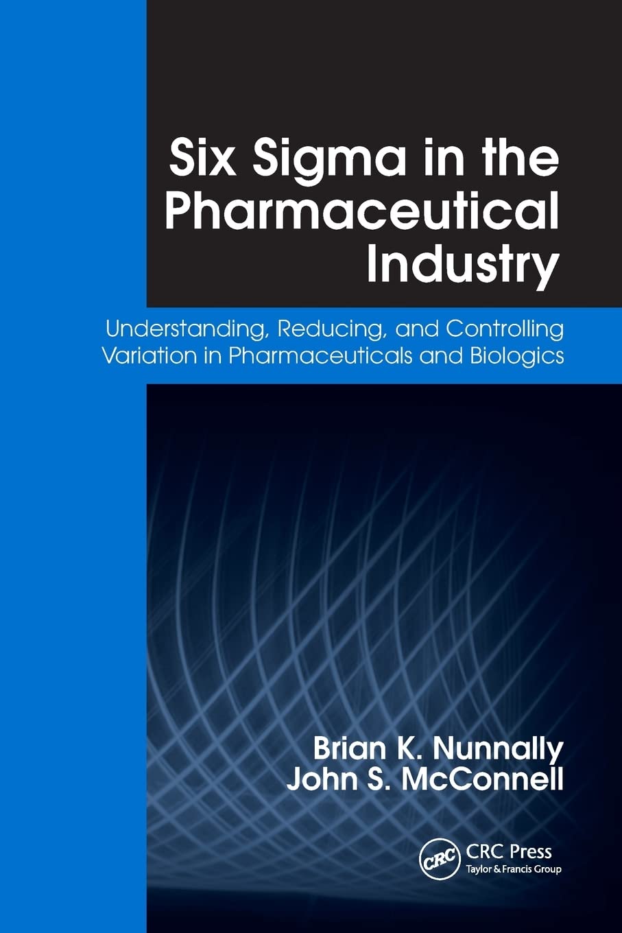 Buy Six Sigma in the Pharmaceutical Industry by Brian K. Nunnally β BookShops.in