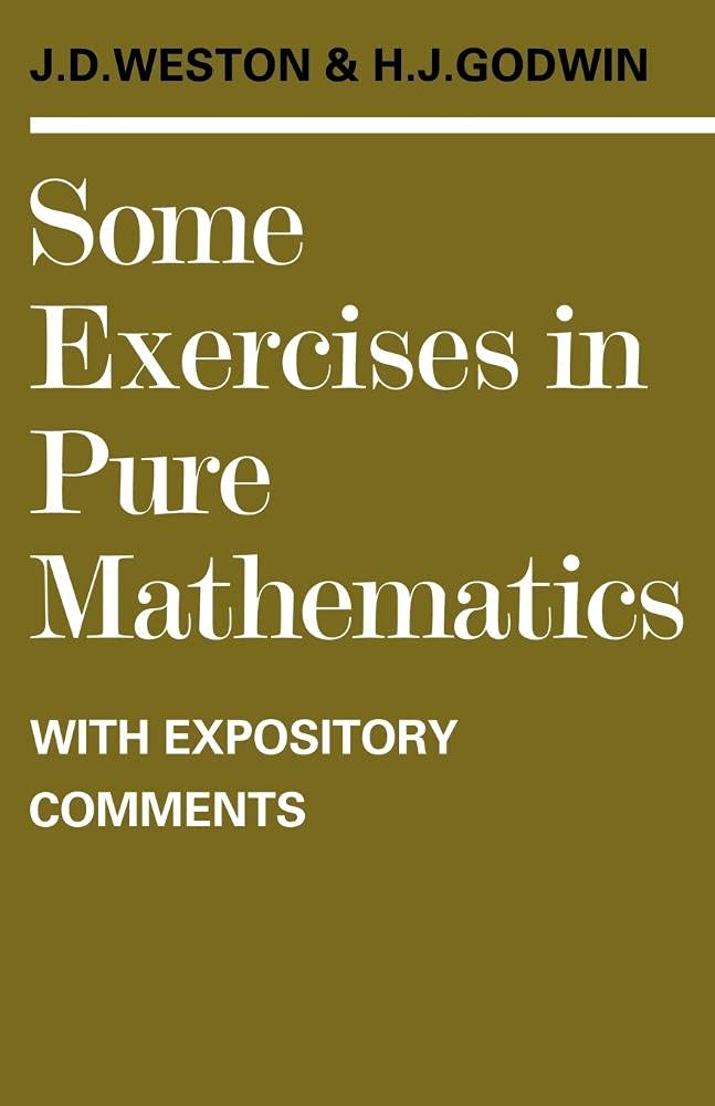 Buy Some Exercises in Pure Mathematics by J. D. Weston — BookShops.in