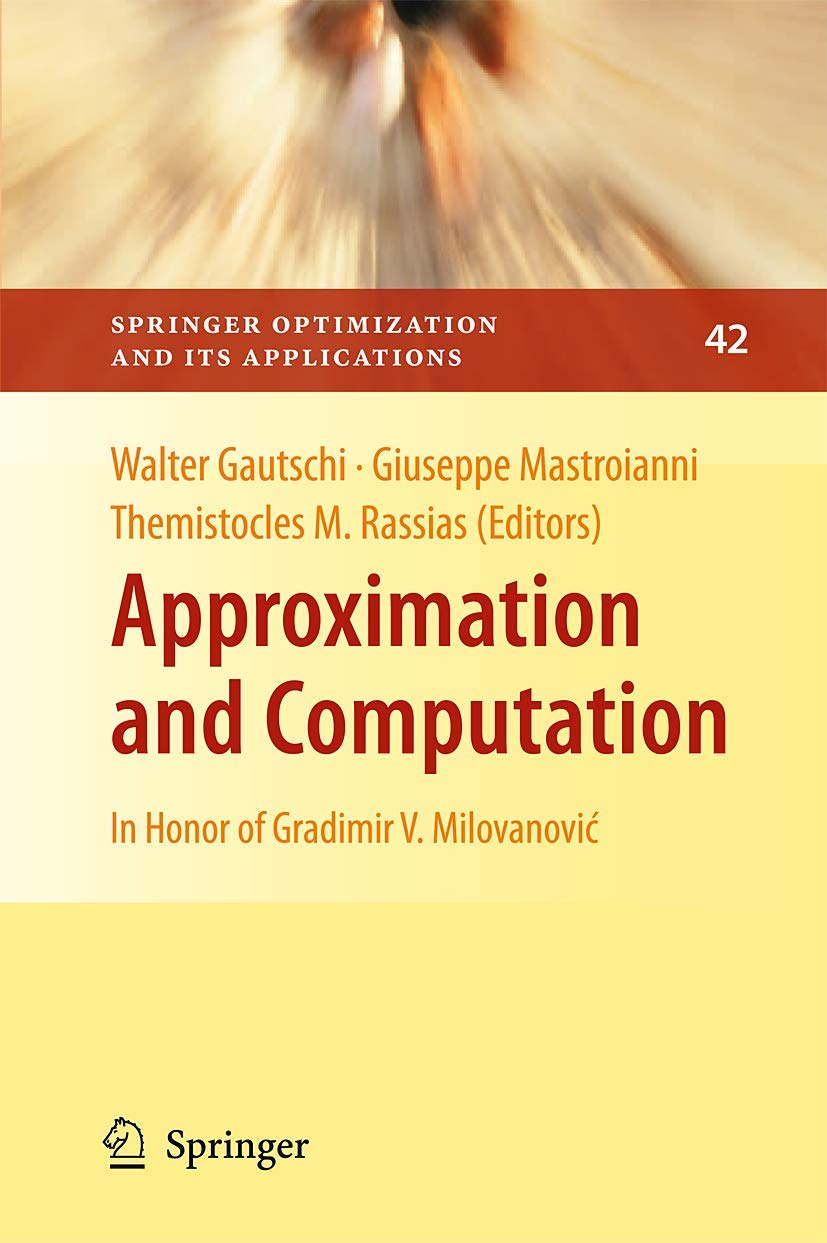 Buy Approximation and Computation: In Honor of Gradimir V. Milovanović: 42 (Springer Optimization and Its Applications) — BookShops.in