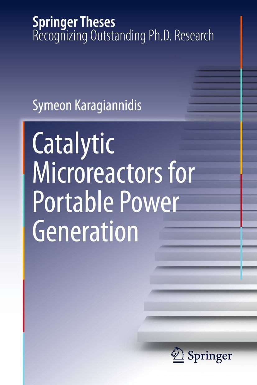 Buy Catalytic Microreactors for Portable Power Generation (Springer Theses) — BookShops.in
