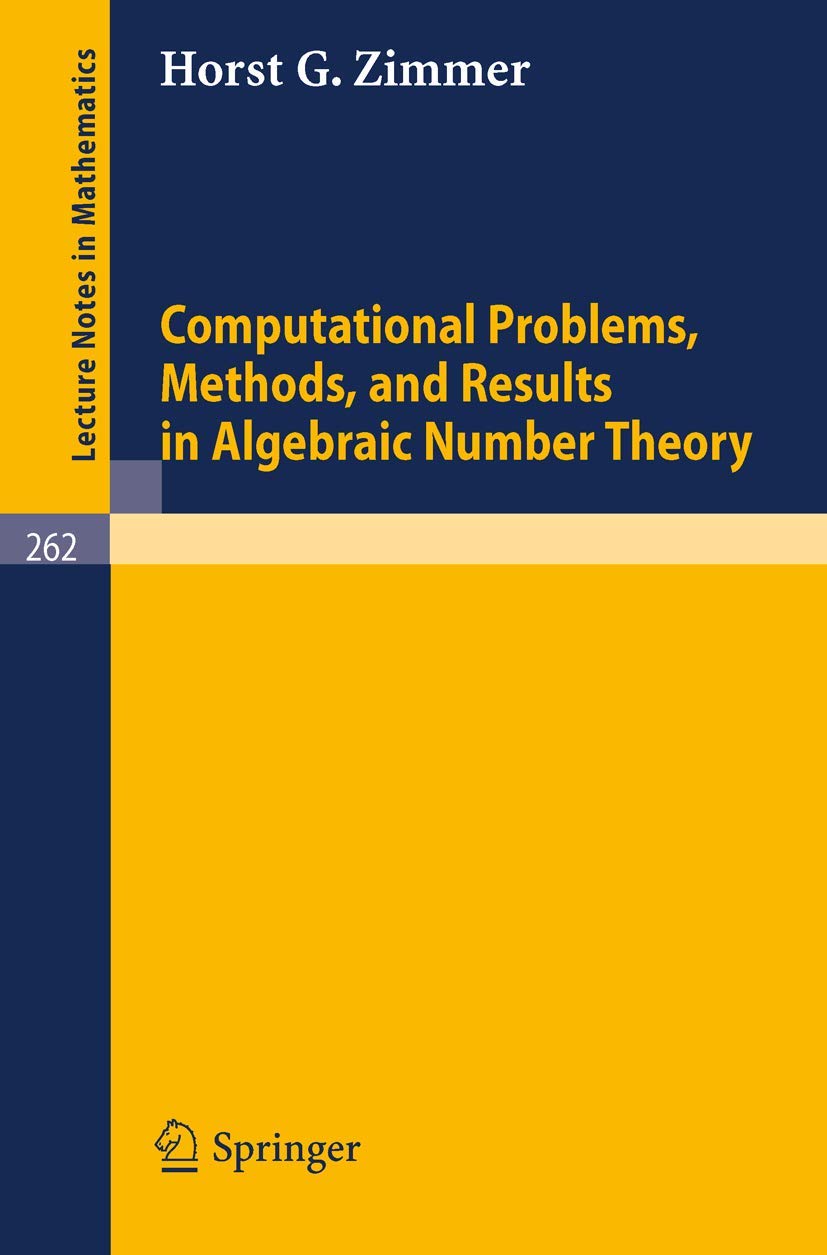 Buy Computational Problems, Methods, and Results in Algebraic Number Theory: 262 (Lecture Notes in Mathematics) — BookShops.in