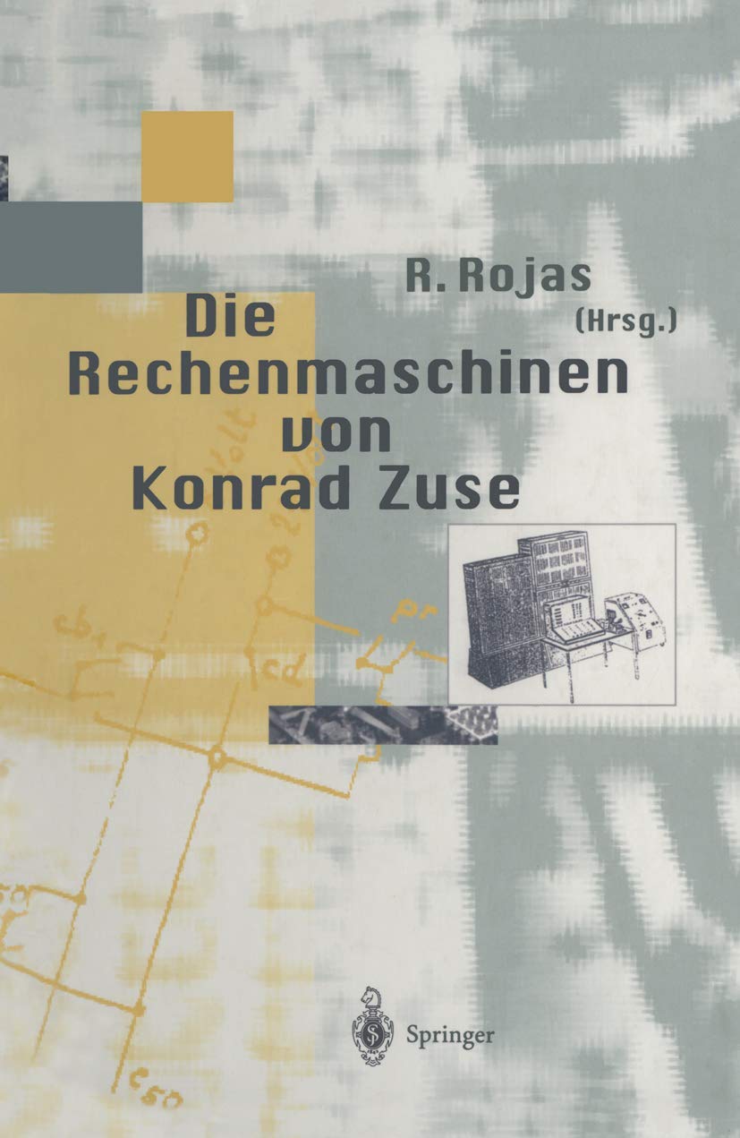 Buy Die Rechenmaschinen Von Konrad Zuse by Raul Rojas — BookShops.in